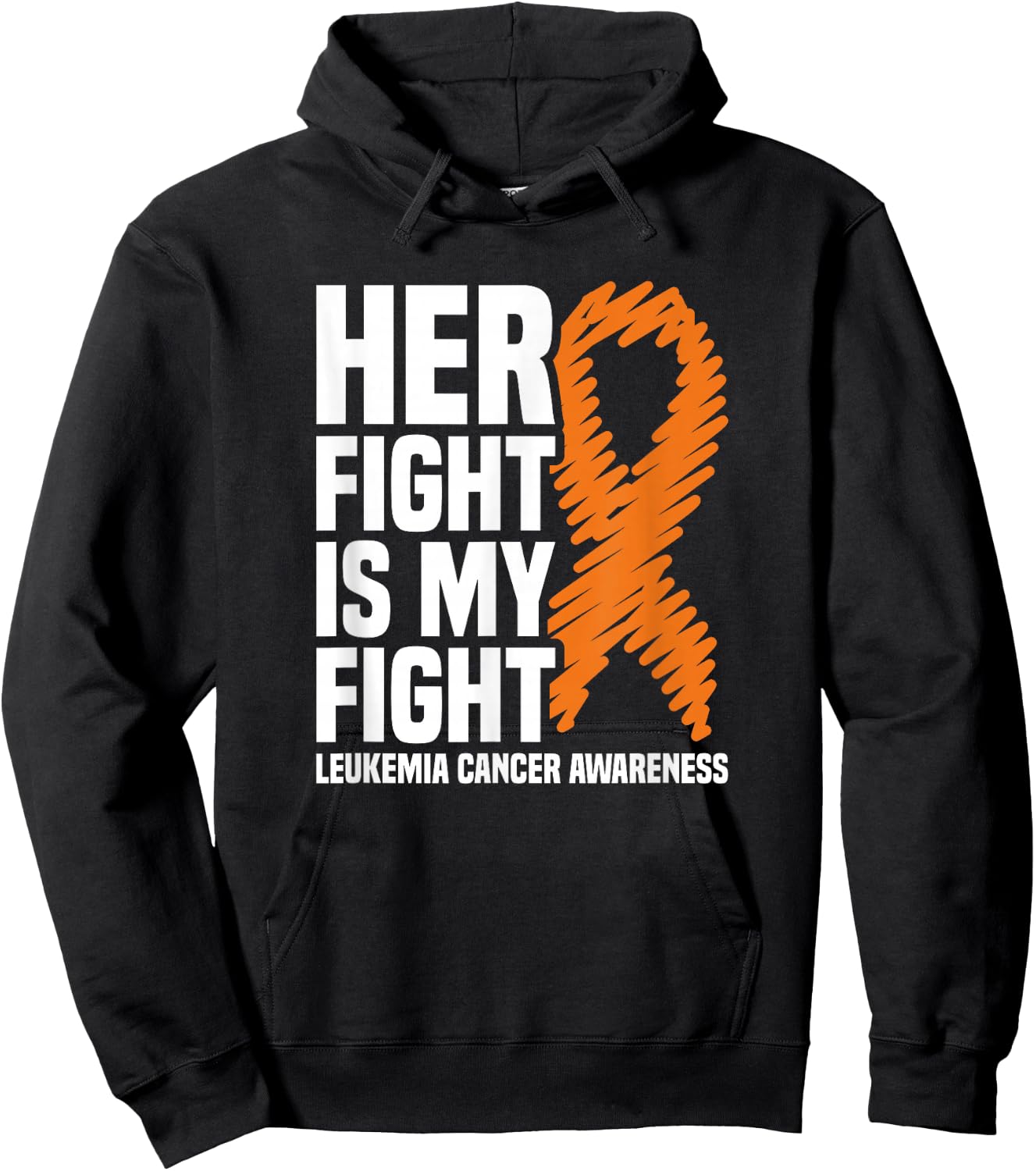Her Fight My Fight Orange Ribbon Leukemia Cancer Awareness Hoodie - Hoodie | Black