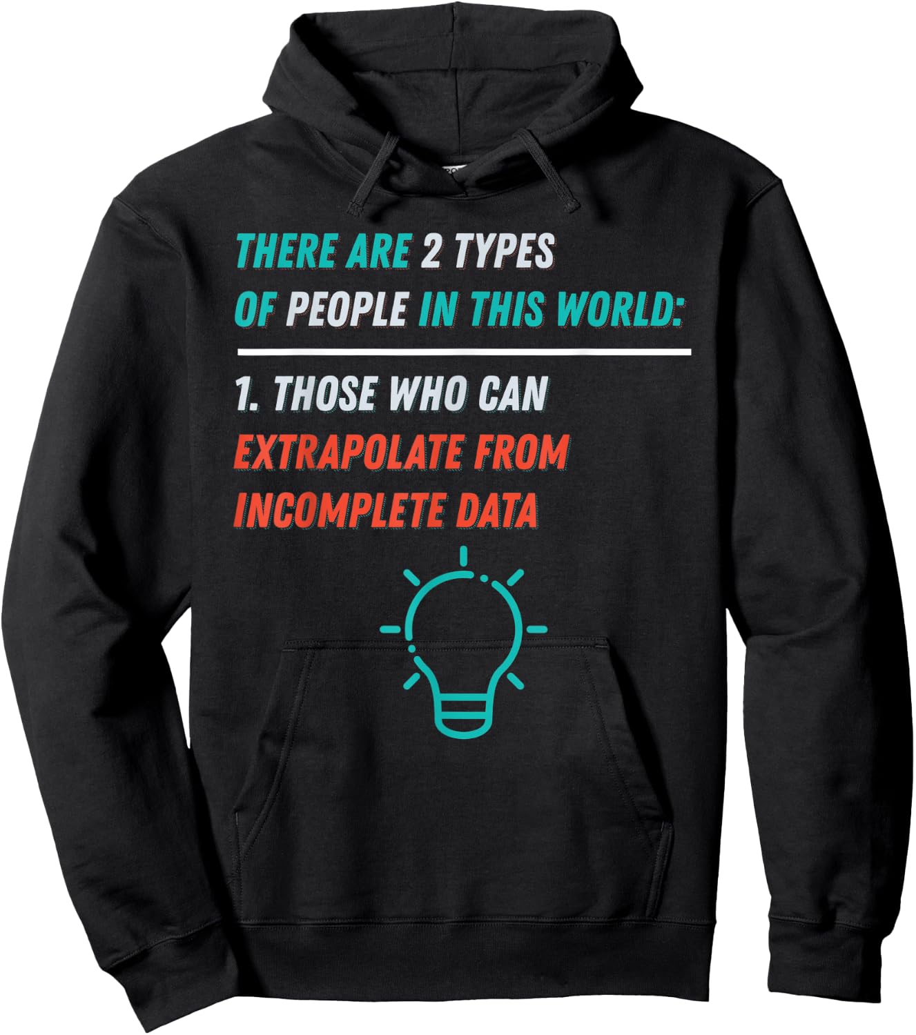 Two Types of People in this World Intelligent Data Analyst Hoodie - Hoodie | Black