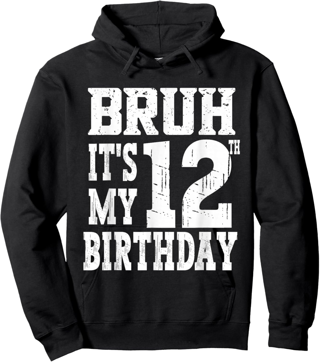 Bruh It's My 12th Birthday Boys 12 Year Old Birthday Girls Hoodie - Hoodie | Black