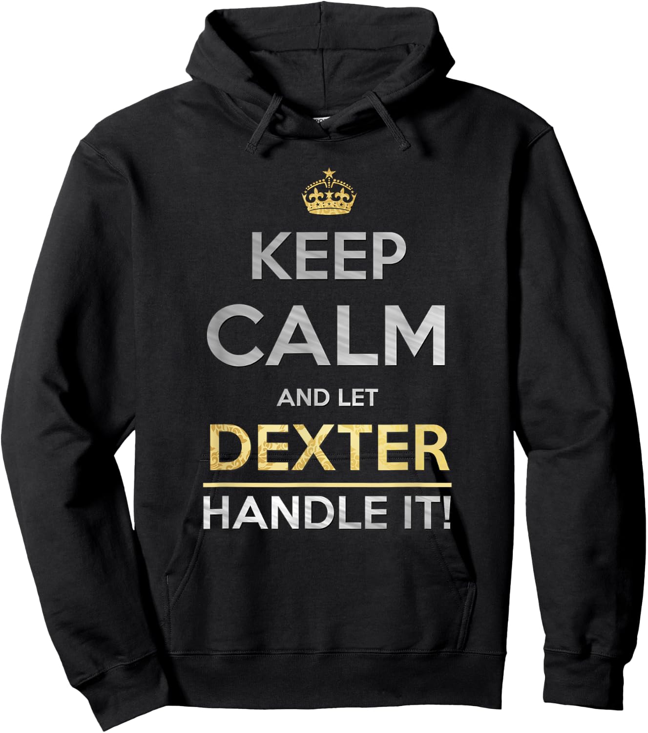 Keep Calm And Let Dexter Handle It Hoodie - Hoodie | Black