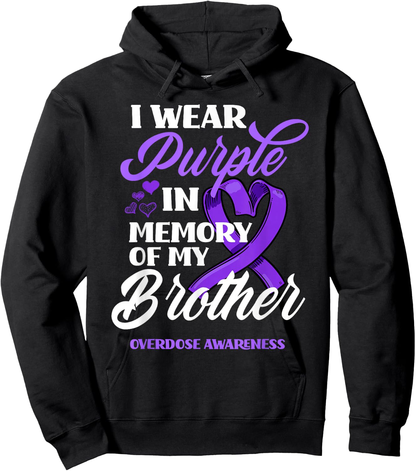 I Wear Purple in Memory of My Brother Overdose Awareness Hoodie - Hoodie | Black