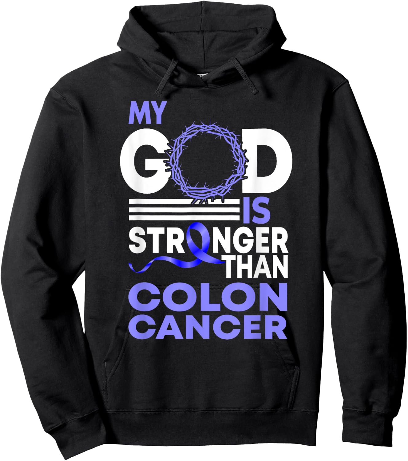Faith My God Is Stronger Than Colon Cancer Awareness Hoodie - Hoodie | Black