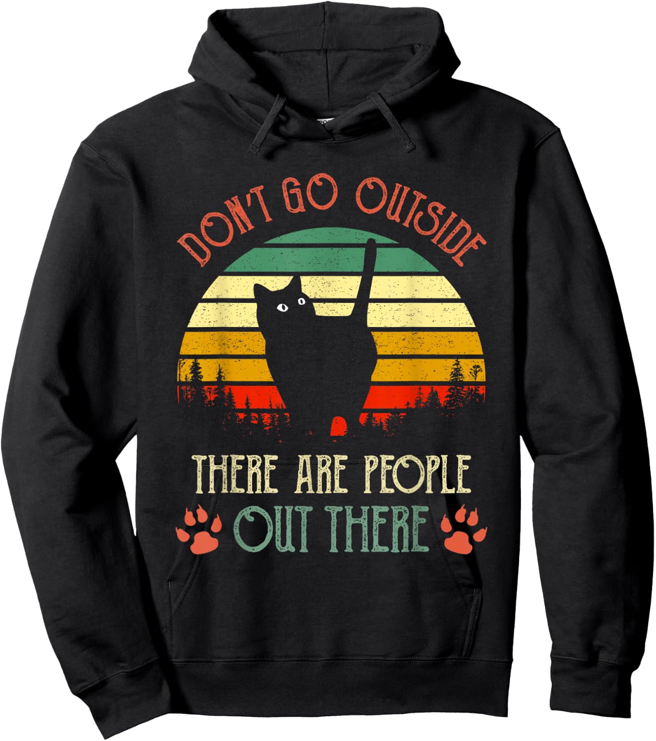 Vintage Cat Don't Go Outside There Are People Out There Gift Hoodie - Hoodie | Black