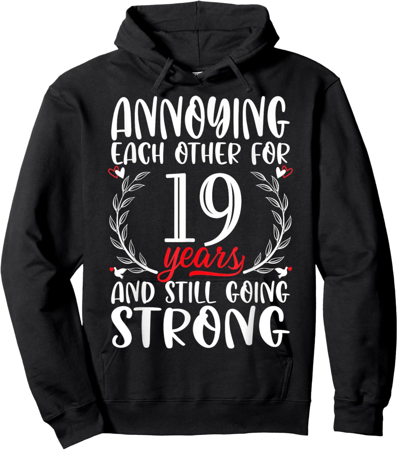 Annoying Each Other For 19 Years 19th Wedding Anniversary Hoodie - Hoodie | Black