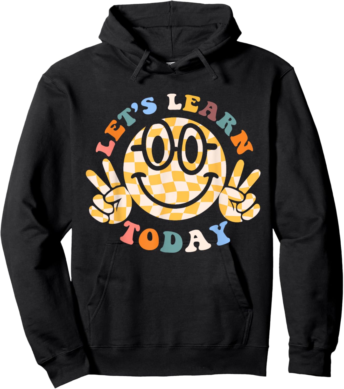 Let's Learn Today First Day Of School For Teacher Student Men Women Kids Hoodie - Hoodie | Black