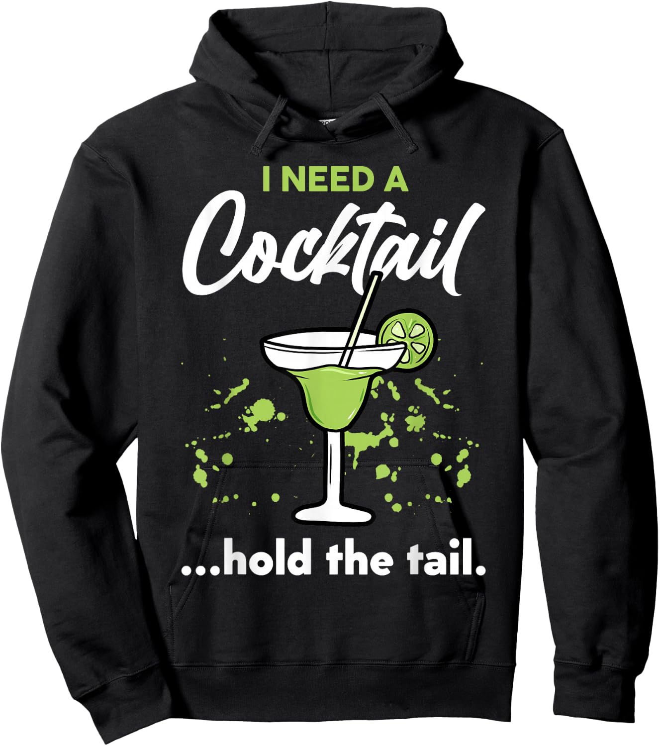 I Need A Cocktail Hold The Tail Mixed Drink Shot Alcohol Bar Hoodie - Hoodie | Black