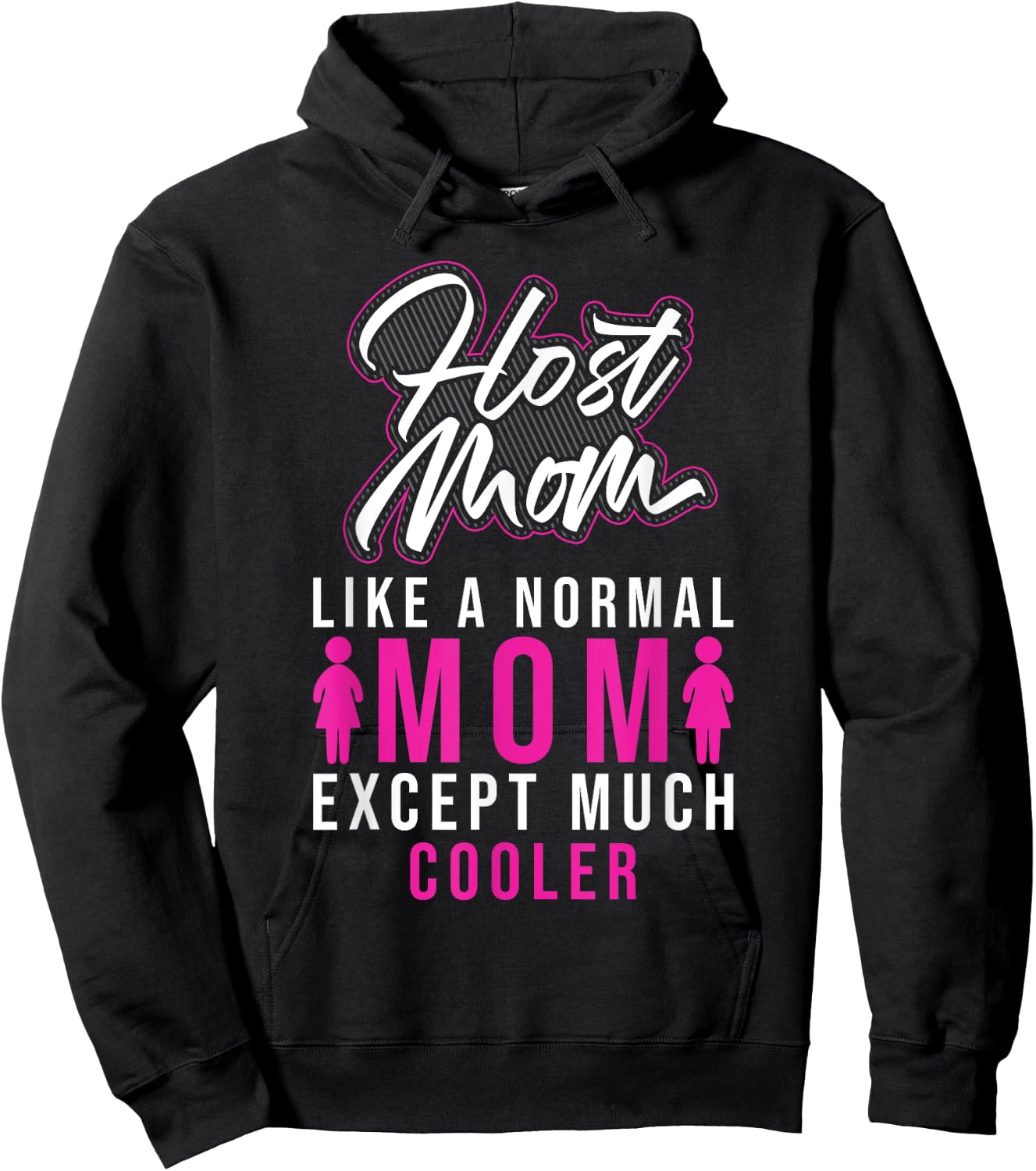 Foreign Host Family Mom Cool Exchange Student Gift Hoodie - Hoodie | Black