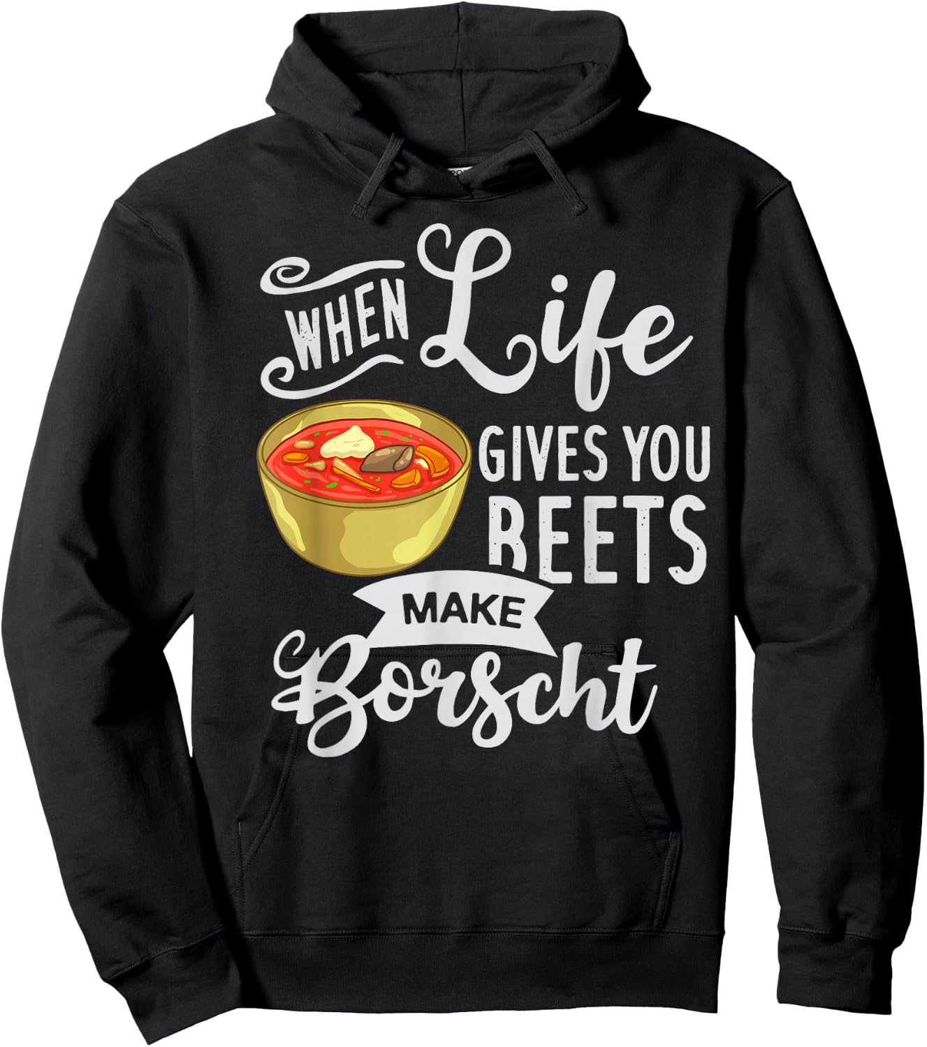 Borscht Beet Soup Gift Russian Beetroot Polish Hoodie - Hoodie | Black