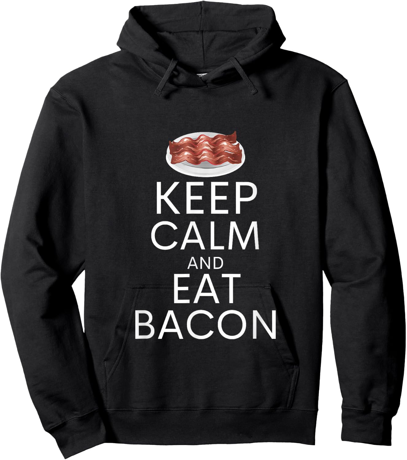 Keep Calm And Eat Bacon Funny Bacon Lover Humor Hoodie - Hoodie | Black