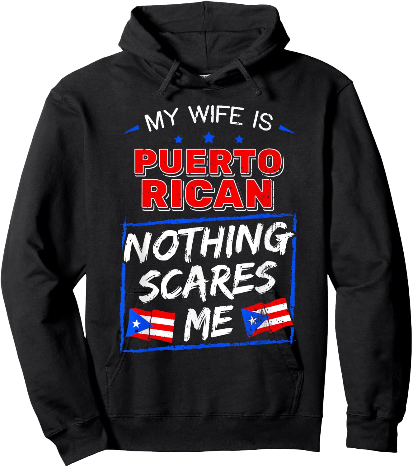 My Wife Is Puerto Rican Nothing Scares Me Puerto Rican Hoodie - Hoodie | Black