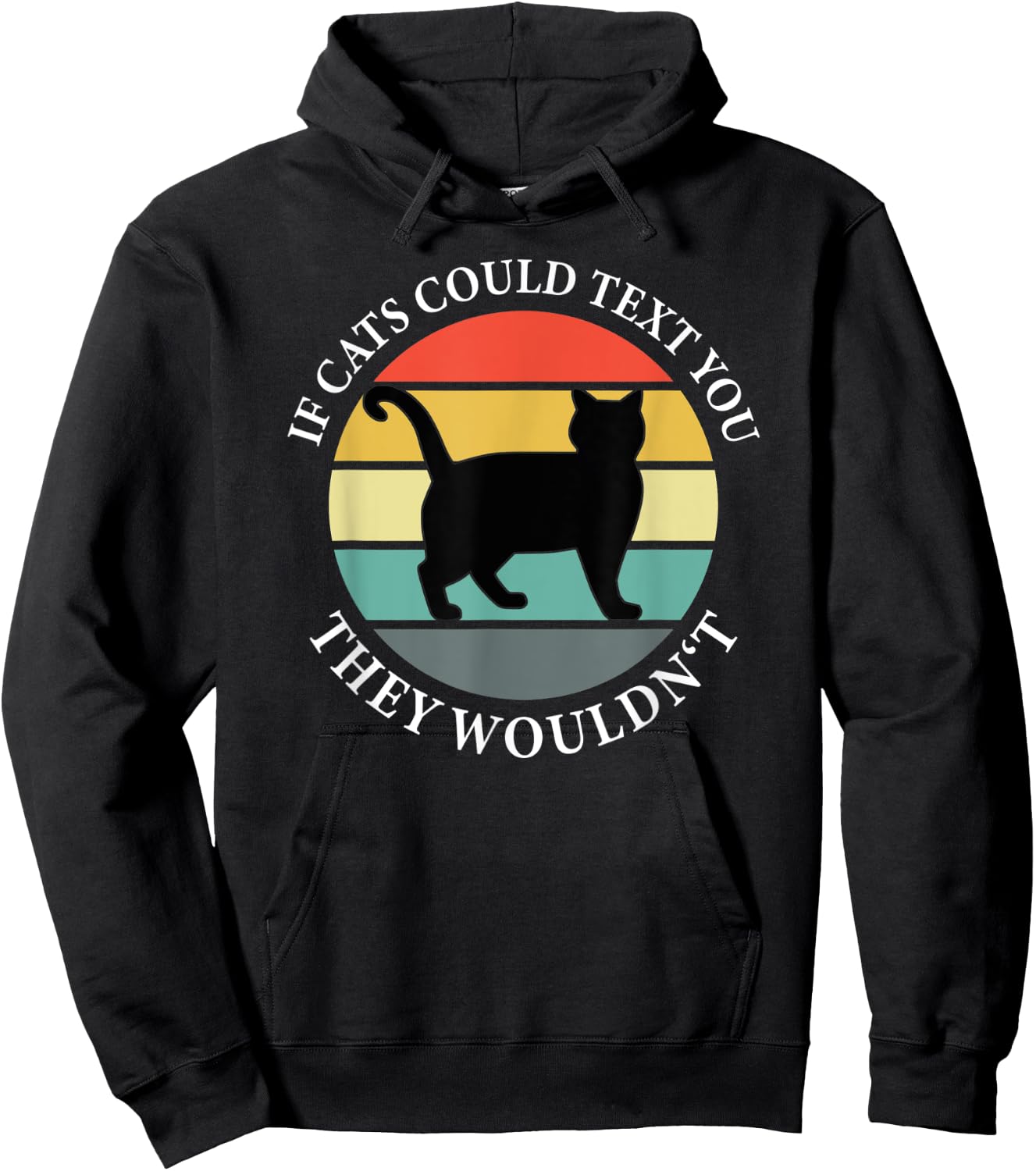 If Cats could Text you Back They Wouldn't - Cat Love Vintage Hoodie - Hoodie | Black