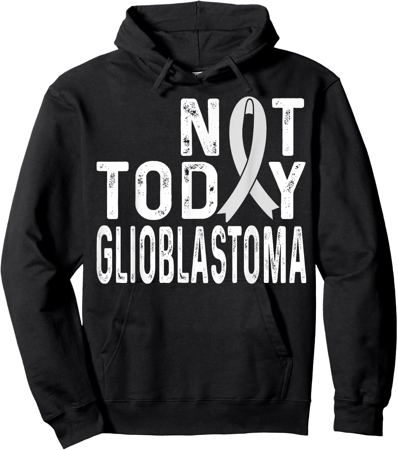 Glioblastoma Awareness Not today Brain Tumor Cancer Ribbon Hoodie - Hoodie | Black