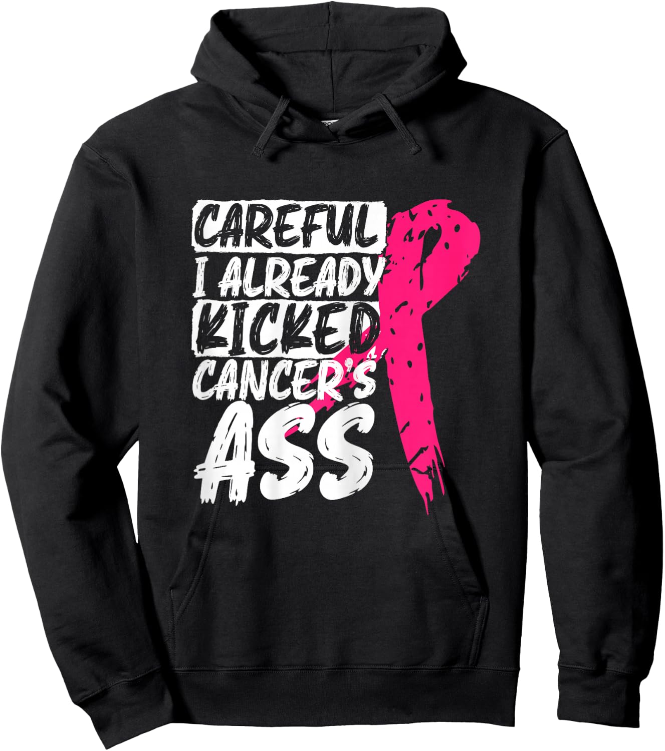 I Already Kicked Cancer's Ass Breast Cancer Survivor Hoodie - Hoodie | Black