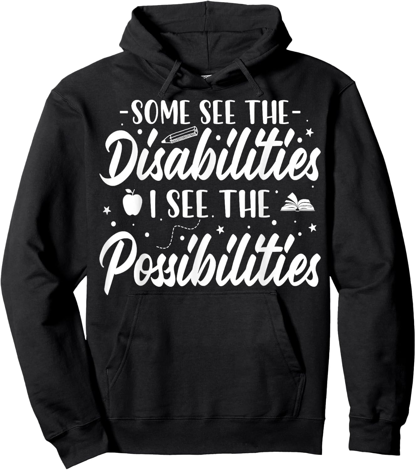 Some See the Disability I See the Possibilities SPED Teacher Hoodie - Hoodie | Black