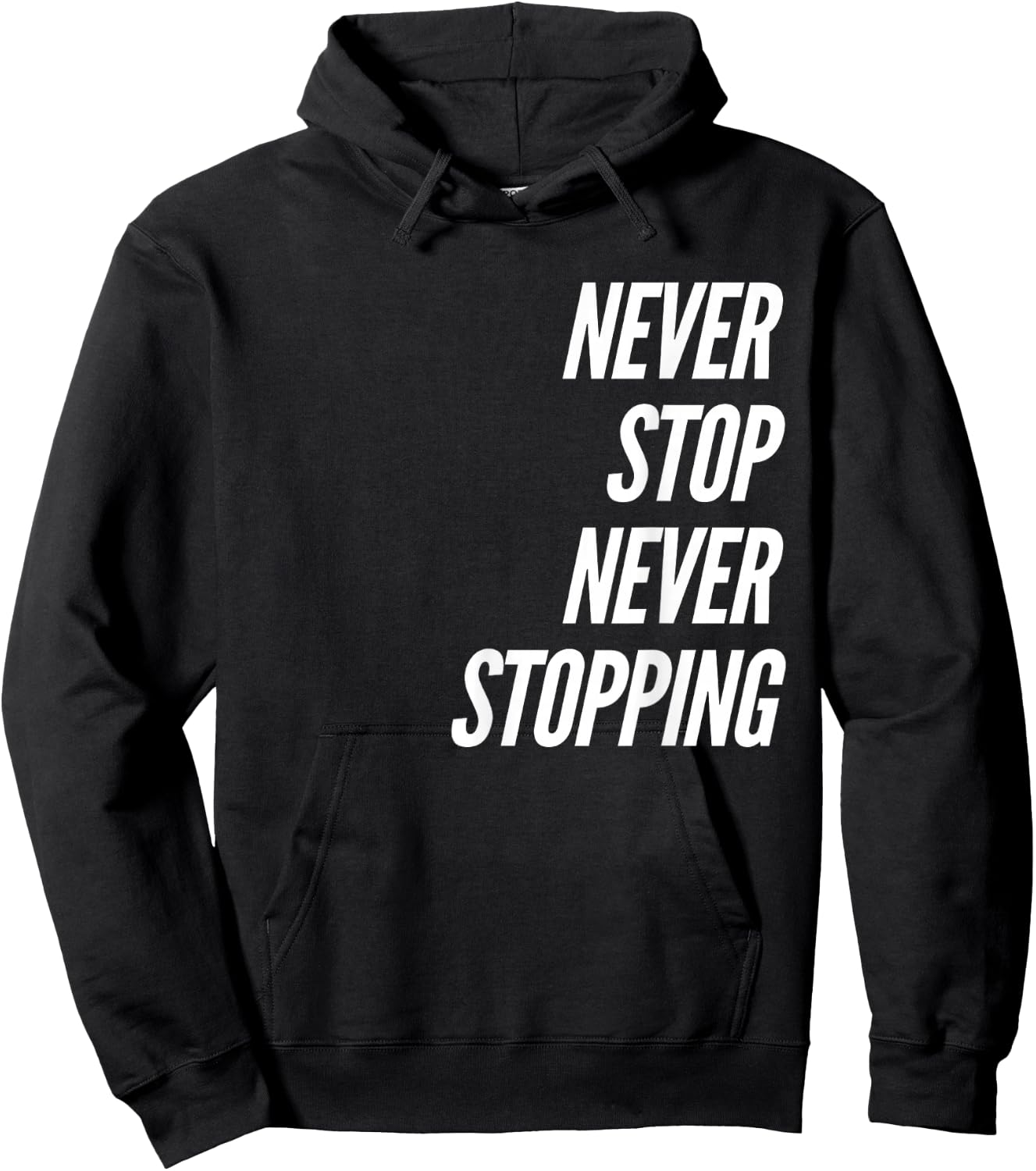 Never Stop Never Stopping Hoodie - Hoodie | Black