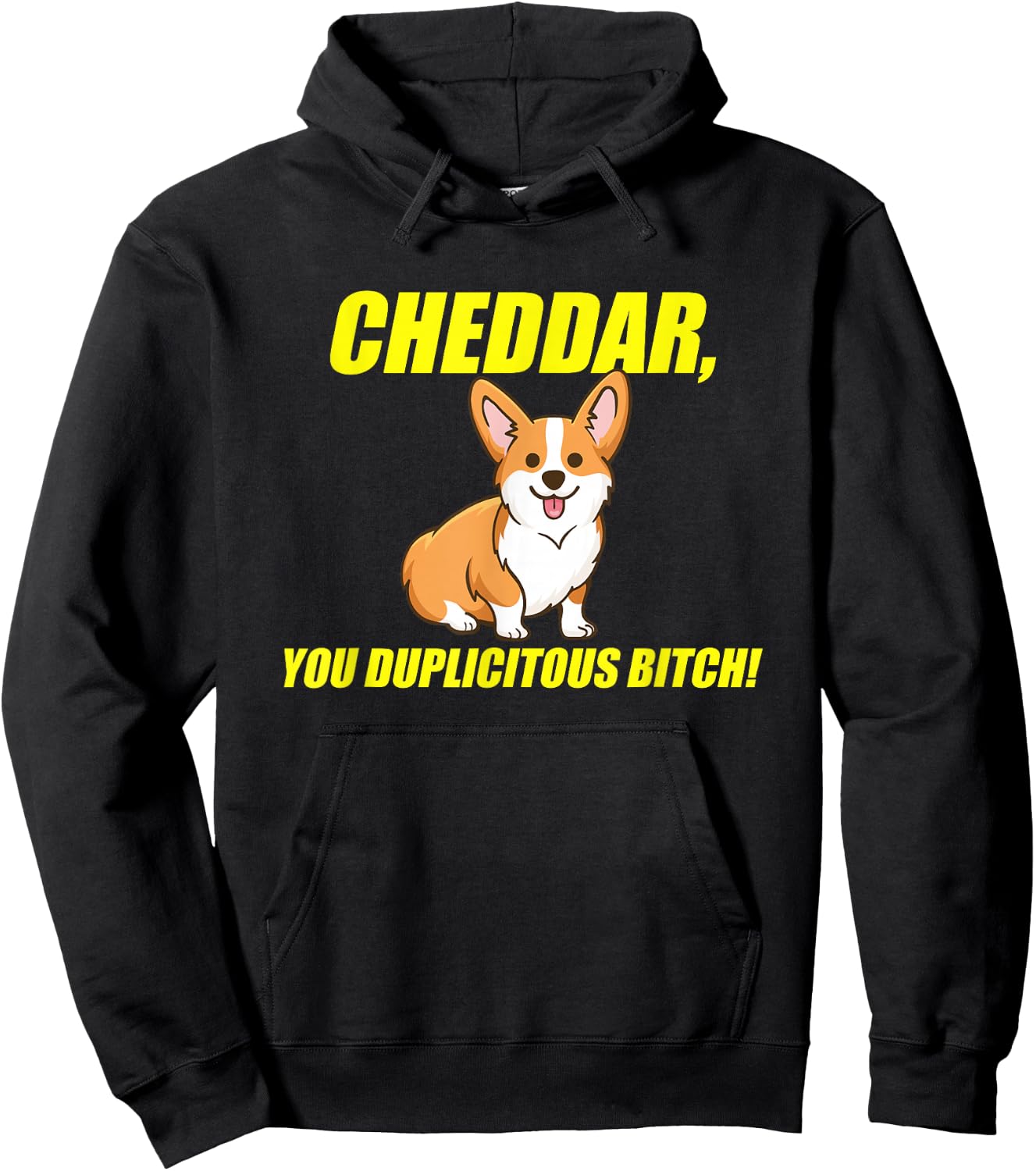 Cheddar, You Duplicitous Bitch Hoodie - Hoodie | Black