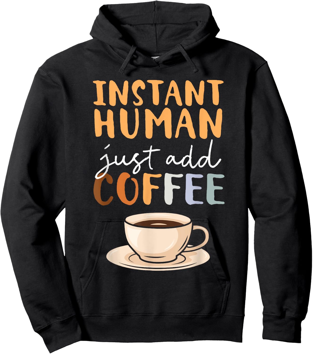 Instant Human Just Add Coffee Barista Caffeine Coffeemaker Hoodie - Hoodie | Black
