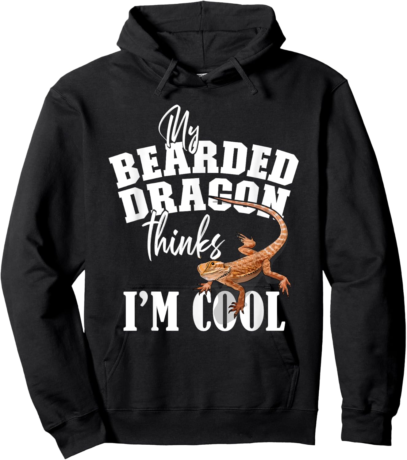 My Bearded Dragon Thinks I'm Cool Hoodie - Hoodie | Black