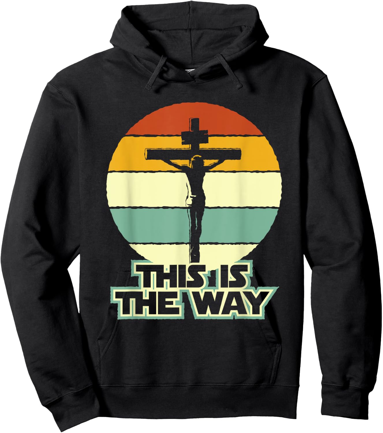 This Is The Way Jesus on the Cross Crucifix Vintage Sunrise Hoodie - Hoodie | Black