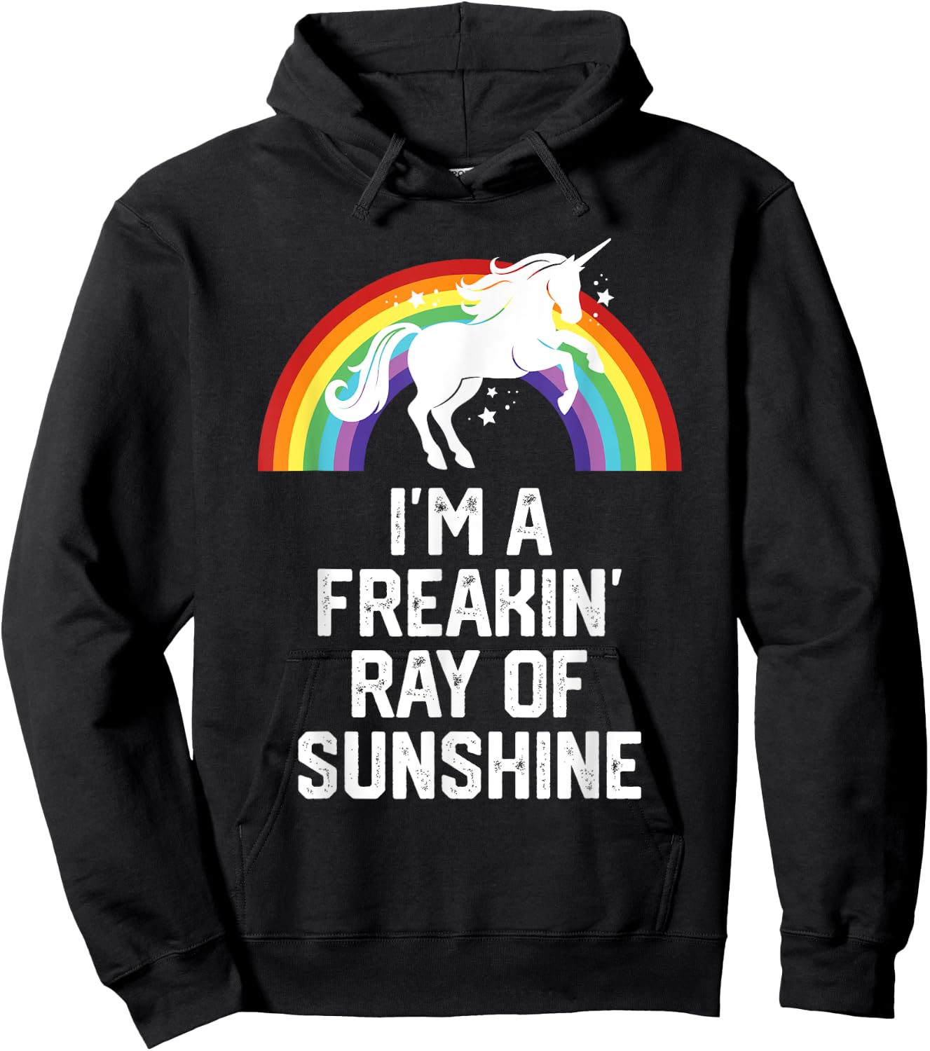 Unicorn Rainbow Funny I'm A Freakin Ray Of Sunshine Men Women Hoodie - Hoodie | Black