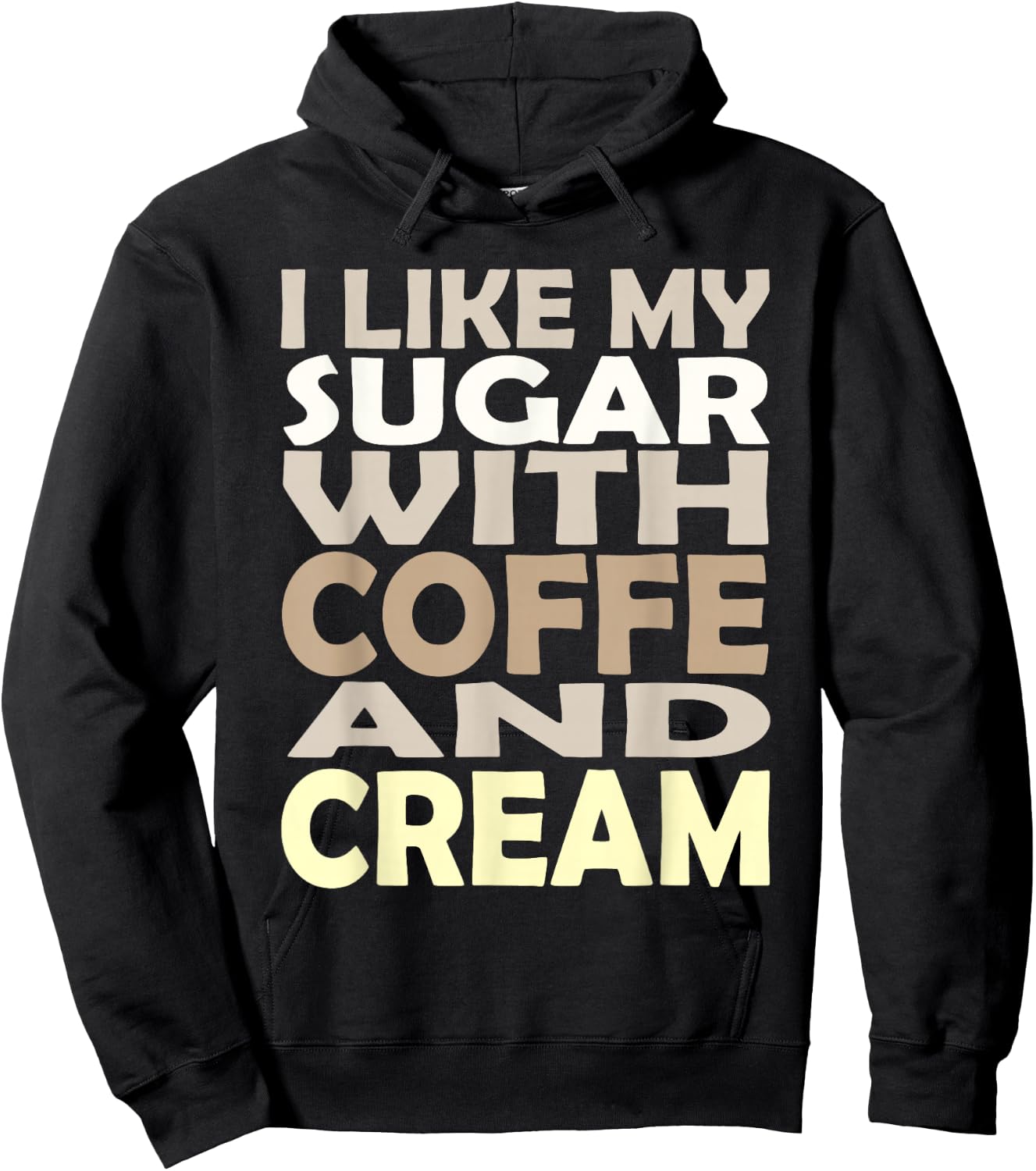 I like my sugar with coffee and cream Caffeine Lover Product Hoodie - Hoodie | Black