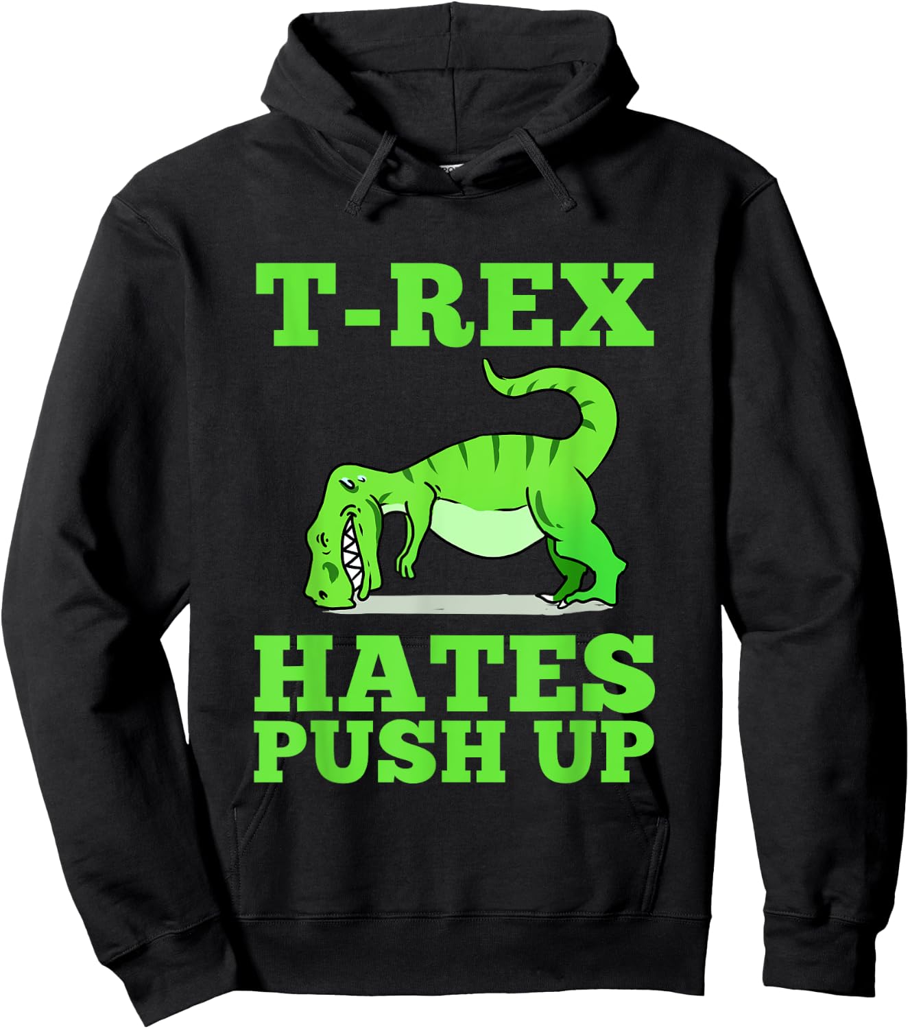 T-Rex Hates Push Ups Hoodie - Hoodie | Black