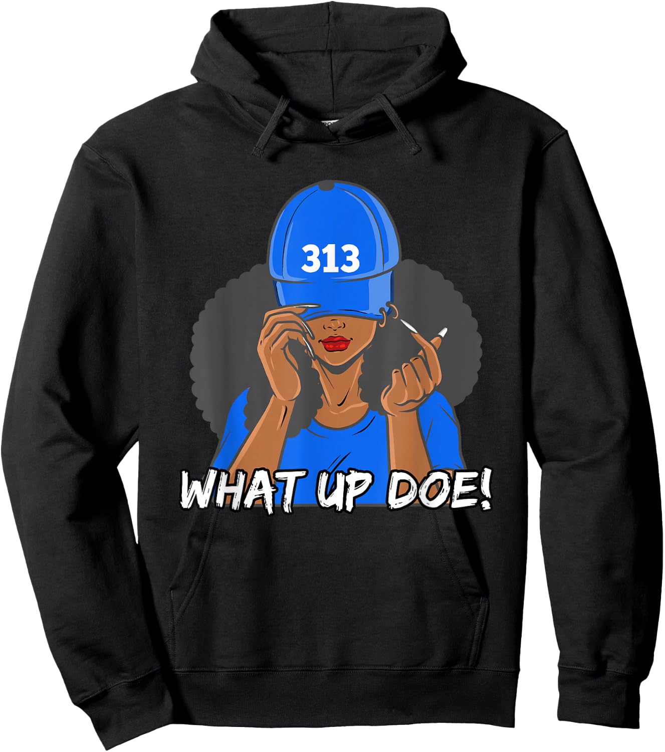 313 Detroit What Up Doe Black Woman Afro Hoodie - Hoodie | Black