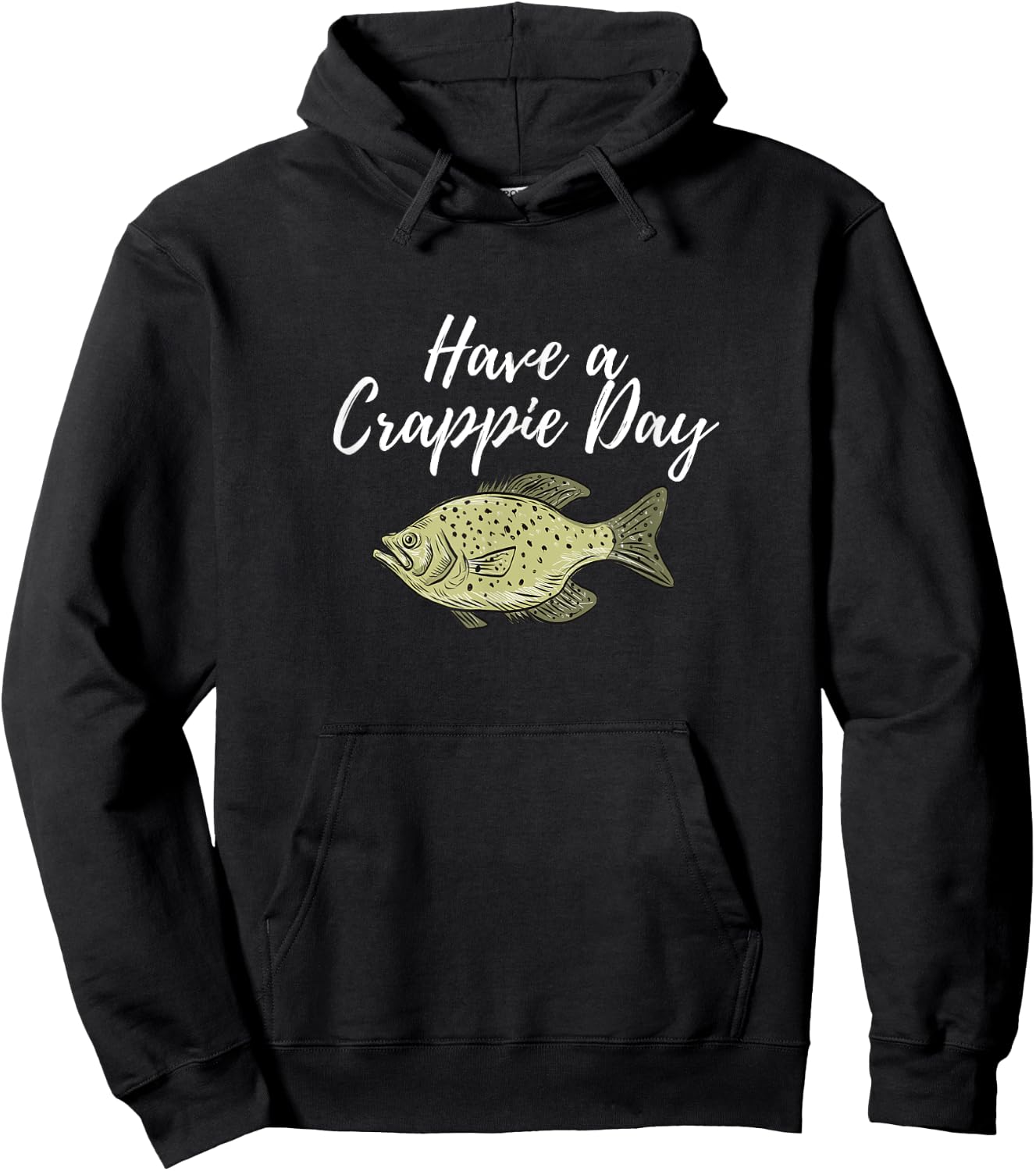Have A Crappie Day Crappie Fishing Hoodie - Hoodie | Black