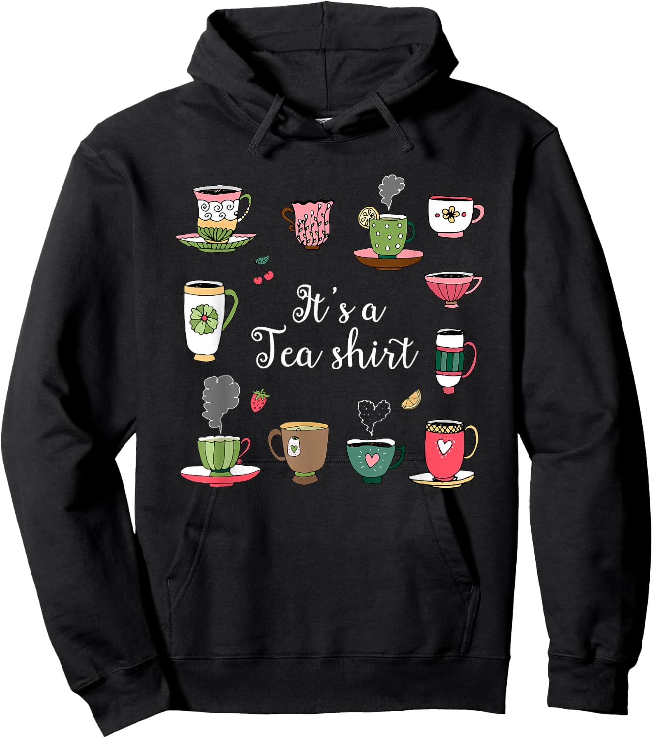 Funny Tea Lovers Gift , It's A Tea Shirt Hoodie - Hoodie | Black