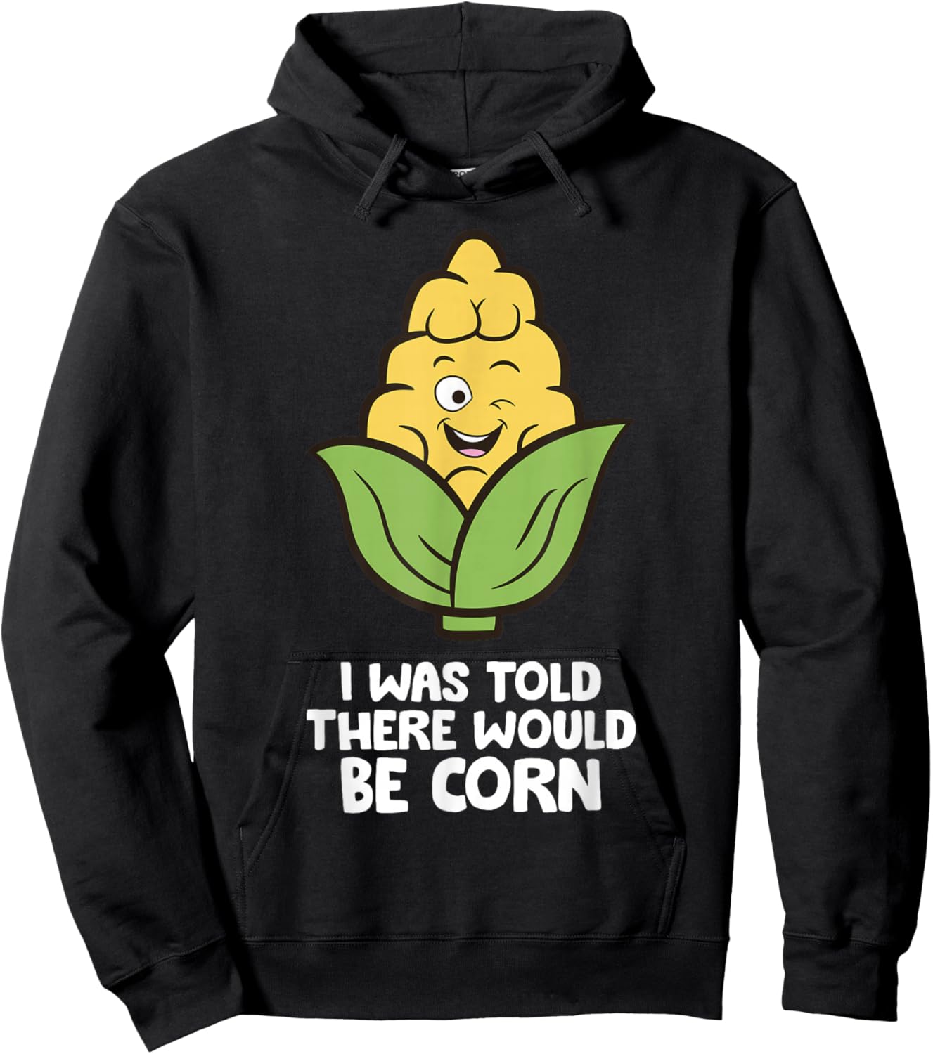 I Was Told There Would Be Corn Hoodie - Hoodie | Black