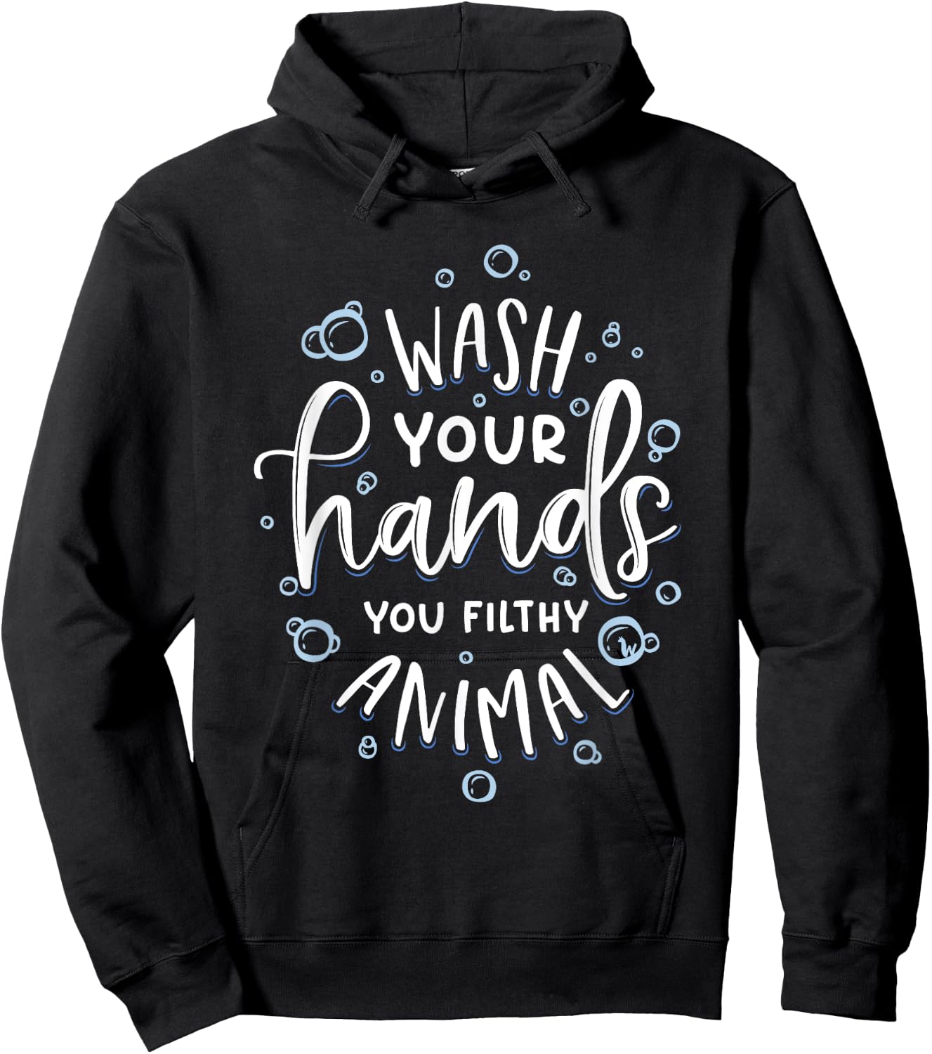Wash Your Hands You Filthy Animal Funny Germaphobe Hoodie - Hoodie | Black