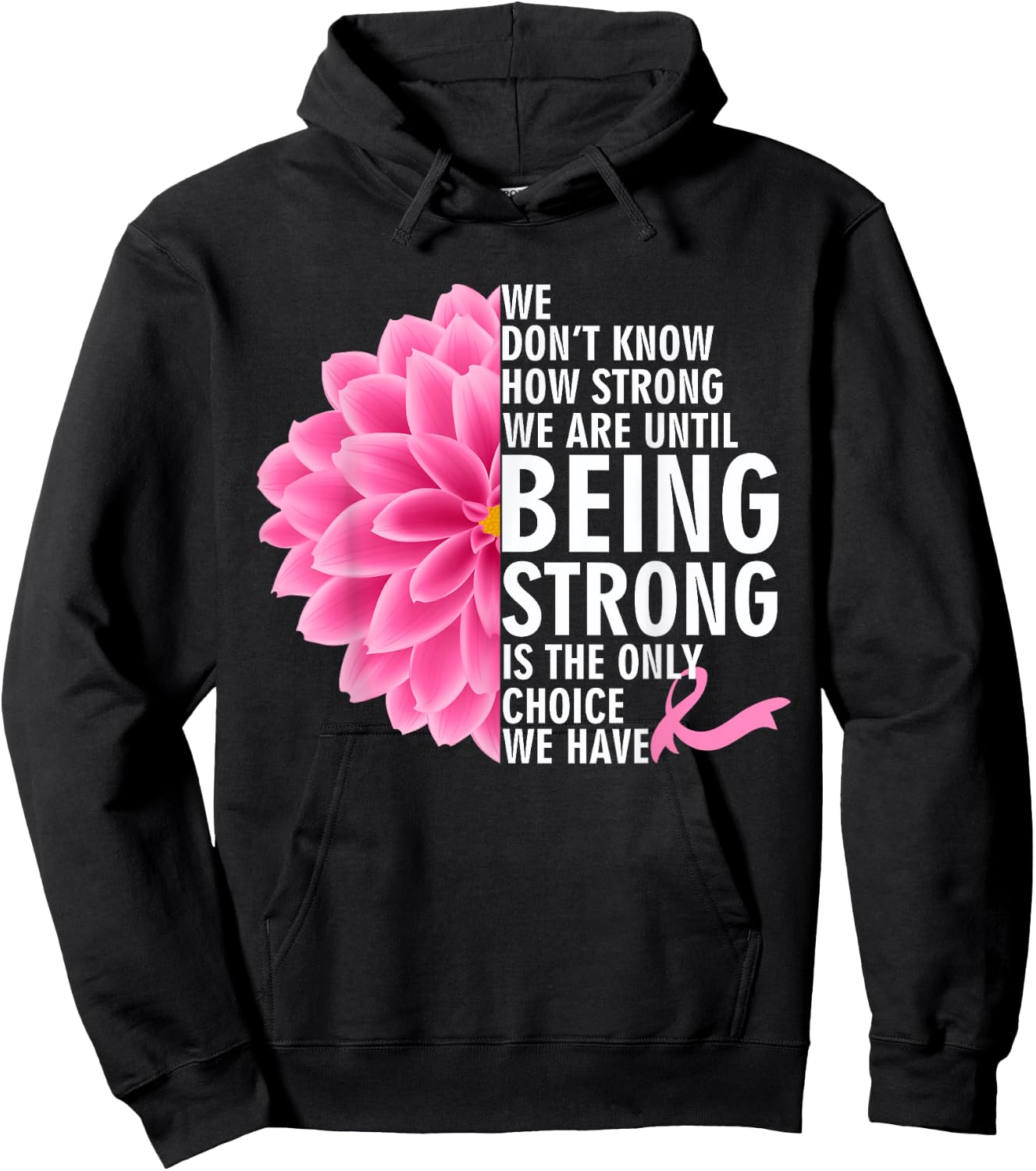 We Don't Know How Strong We Are Until Cancer Awareness Hoodie - Hoodie | Black