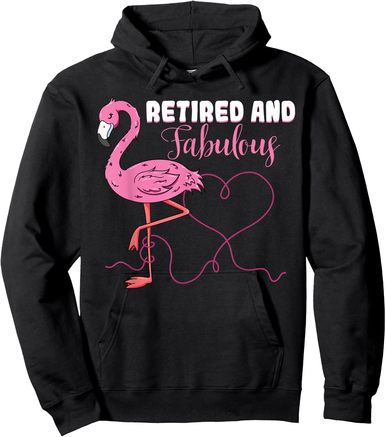 Retired And Fabulous Heart Pink Flamingo Retired Grandma Hoodie - Hoodie | Black