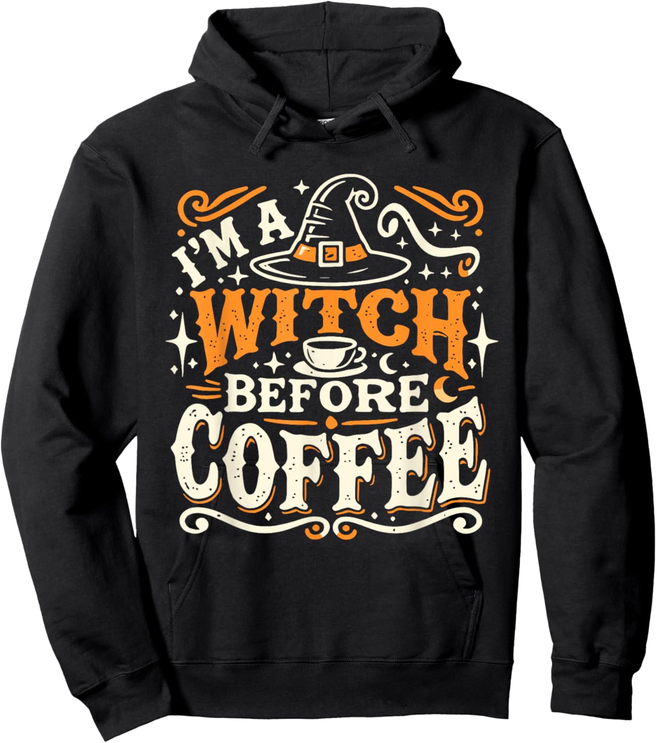 I'm A Witch Before Coffee Funny Quote Hoodie - Hoodie | Black
