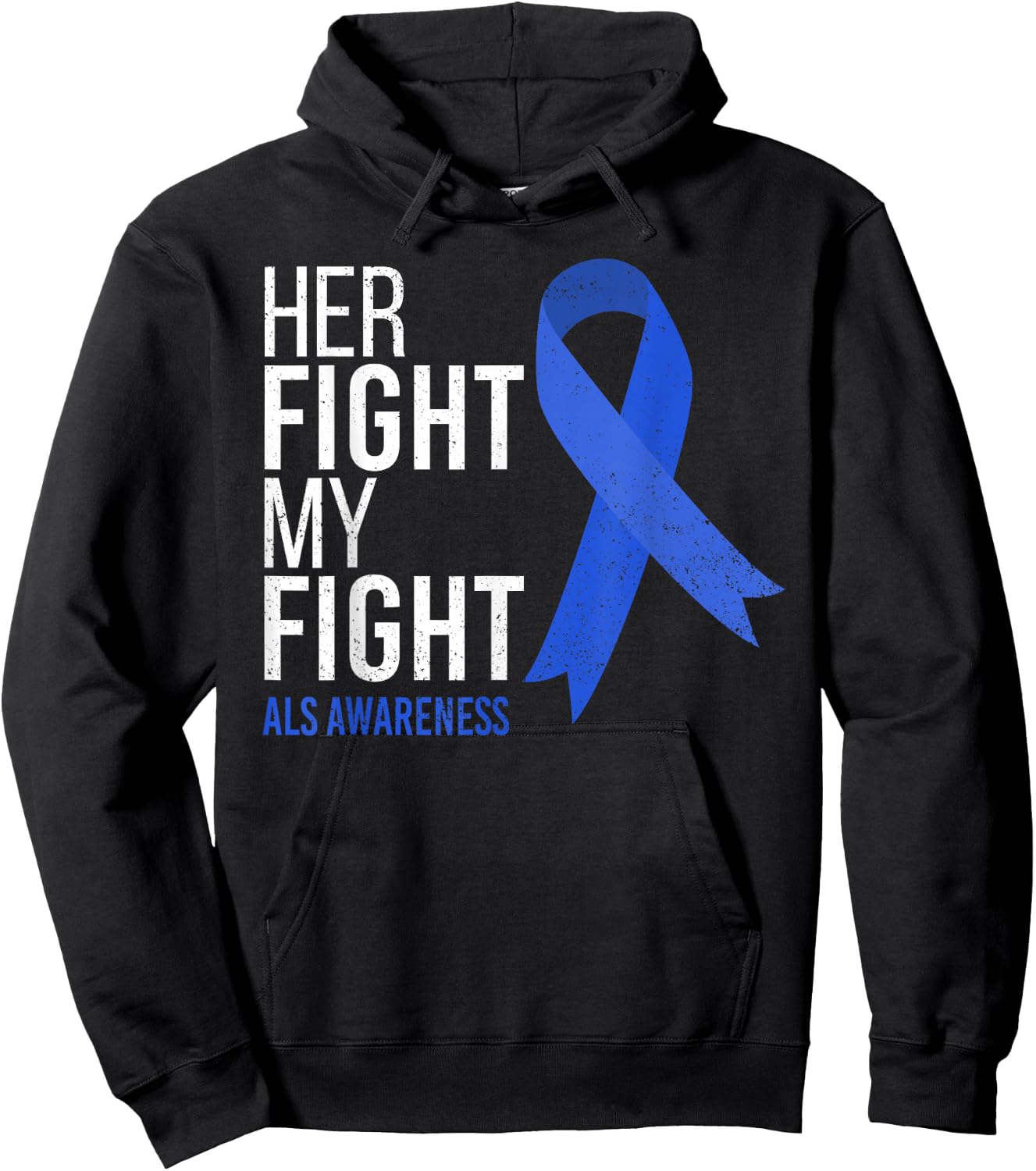 Her Fight is My Fight ALS Awareness Blue Ribbon Support Team Hoodie - Hoodie | Black