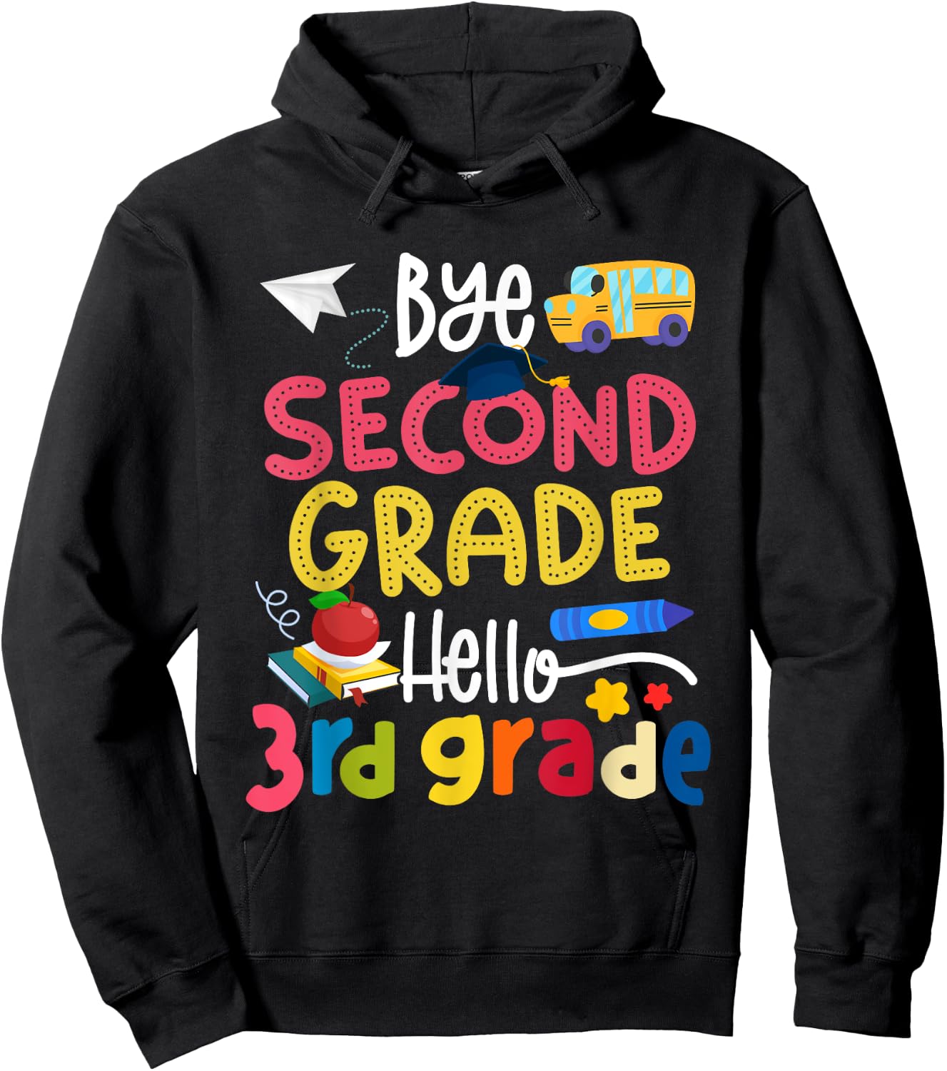 Bye Second Grade Hello 3rd Grade Graduate Last Day Of School Hoodie - Hoodie | Black