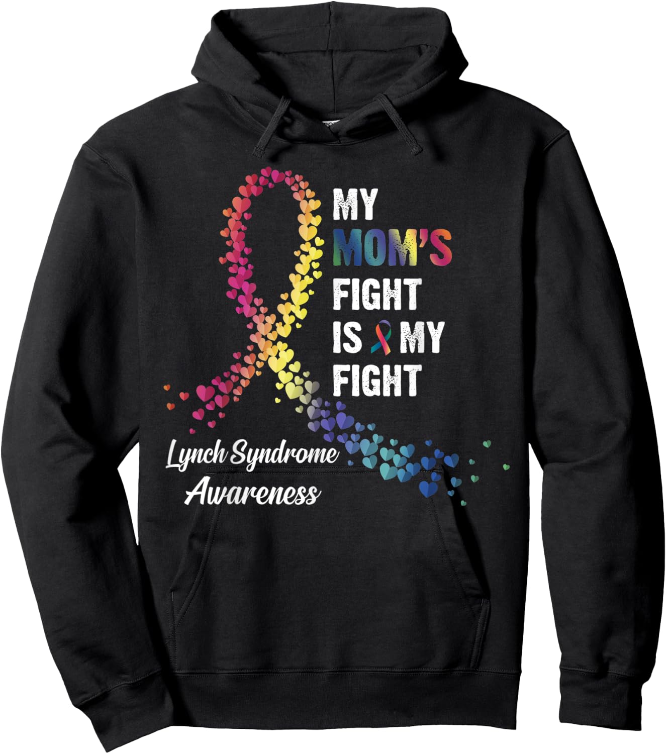 My Mom's Fight Is My Fight Lynch Syndrome Awareness Hoodie - Hoodie | Black