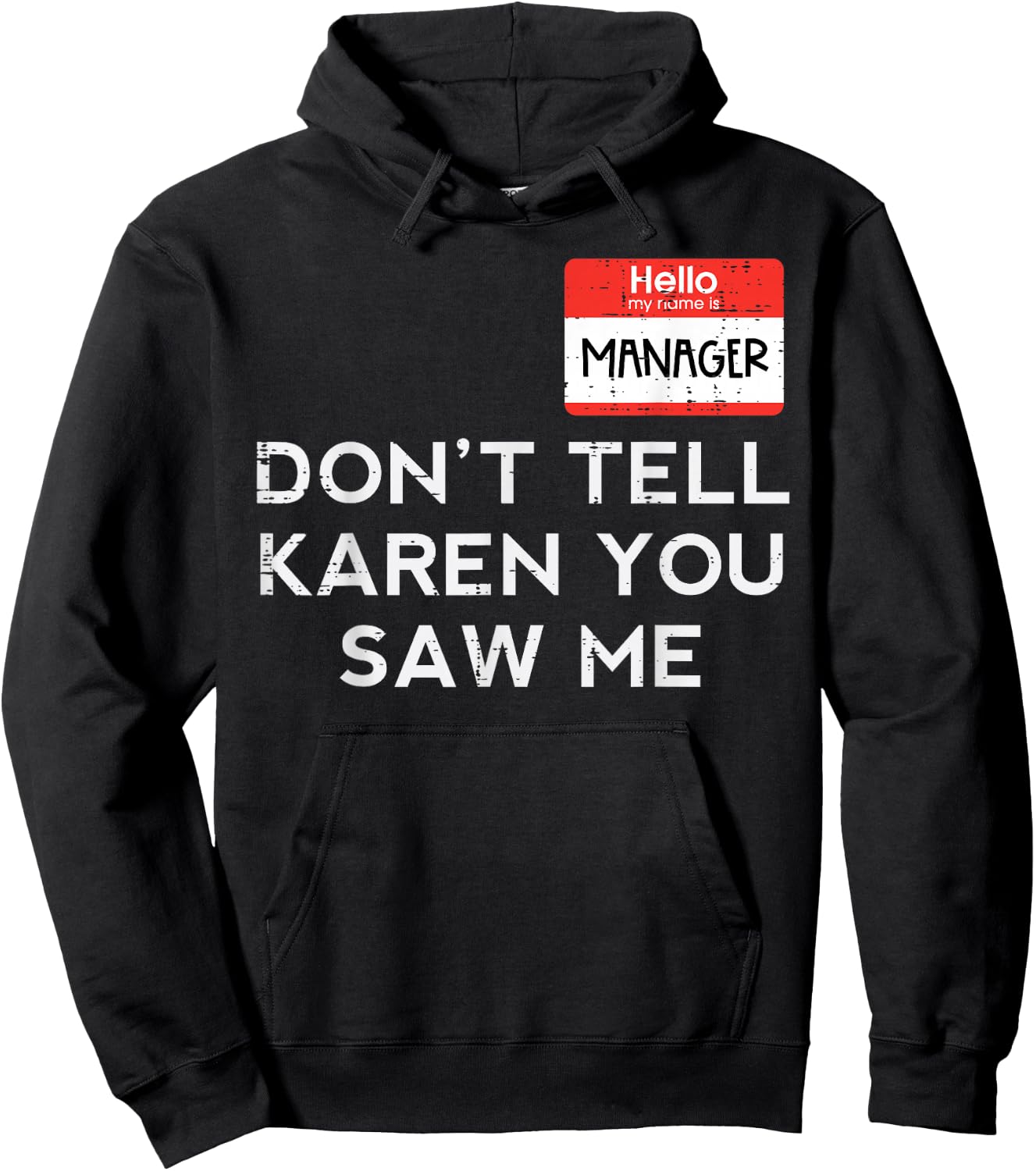 Halloween Manager Dont Tell Karen Funny Costume Men Women Hoodie - Hoodie | Black