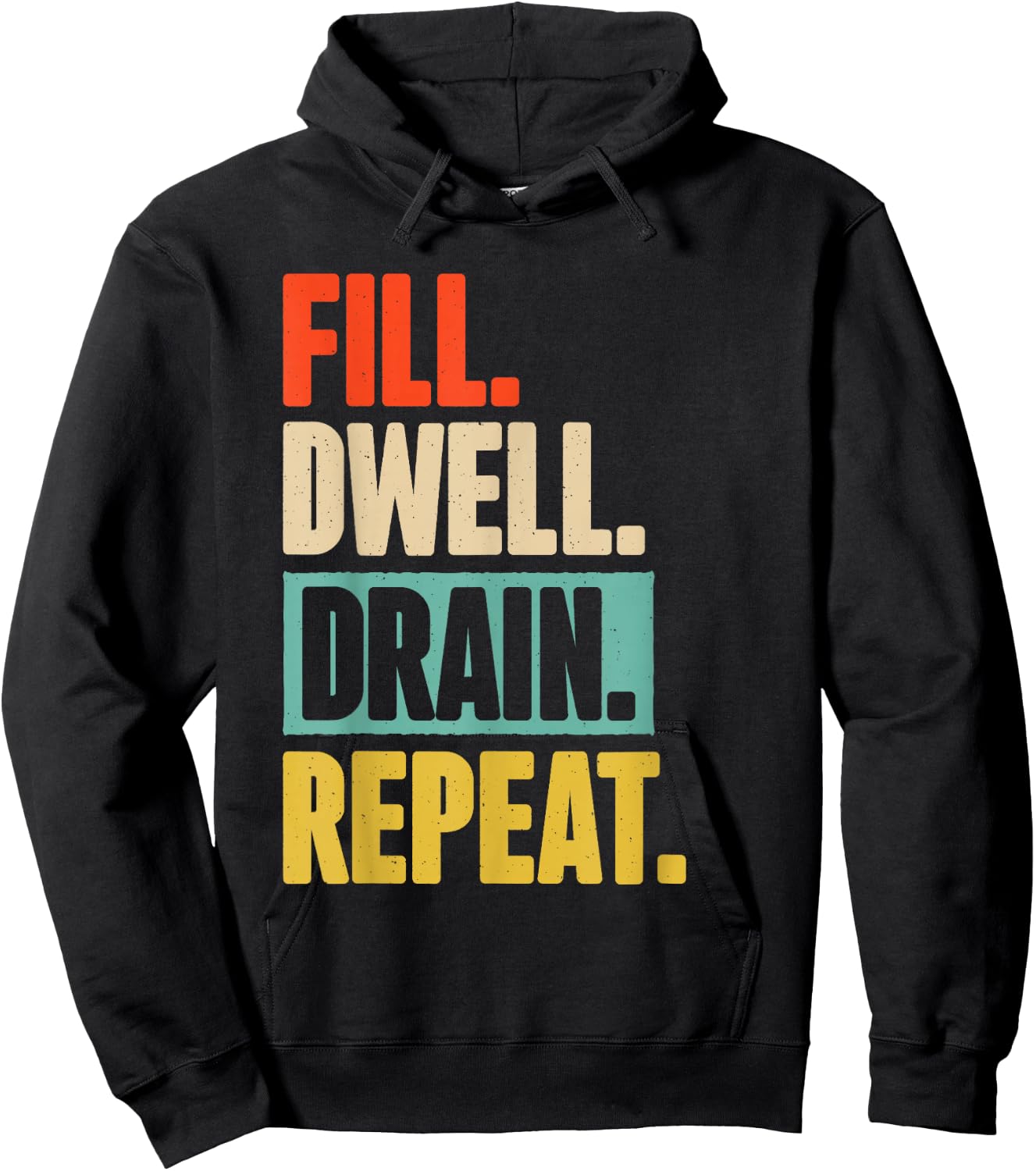 Fill Dwell Drain Repeat Dialysis Technician Nurse Hoodie - Hoodie | Black