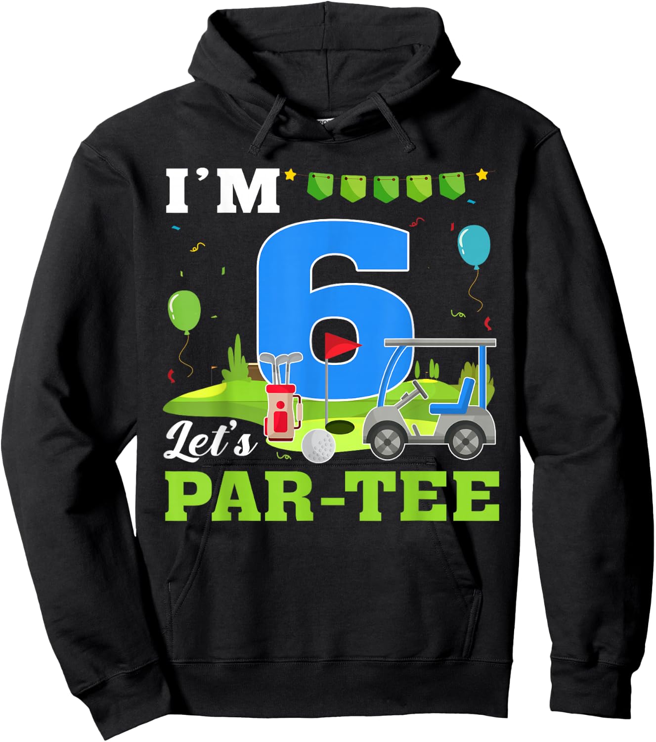I'm 6 Let's Par- Birthday Golf 6th Party Sport Kids Hoodie - Hoodie | Black