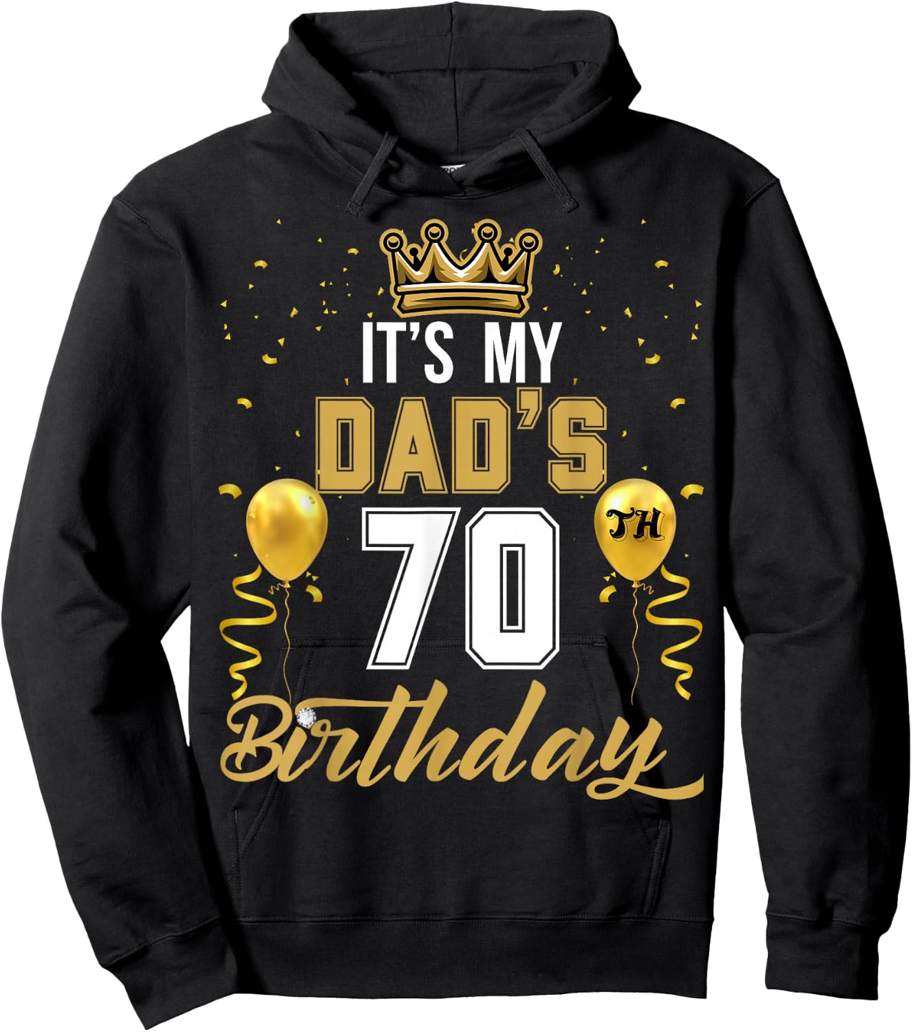 It's My Dad's 70th Birthday Ideas Celebrate Adults Vintage Hoodie - Hoodie | Black