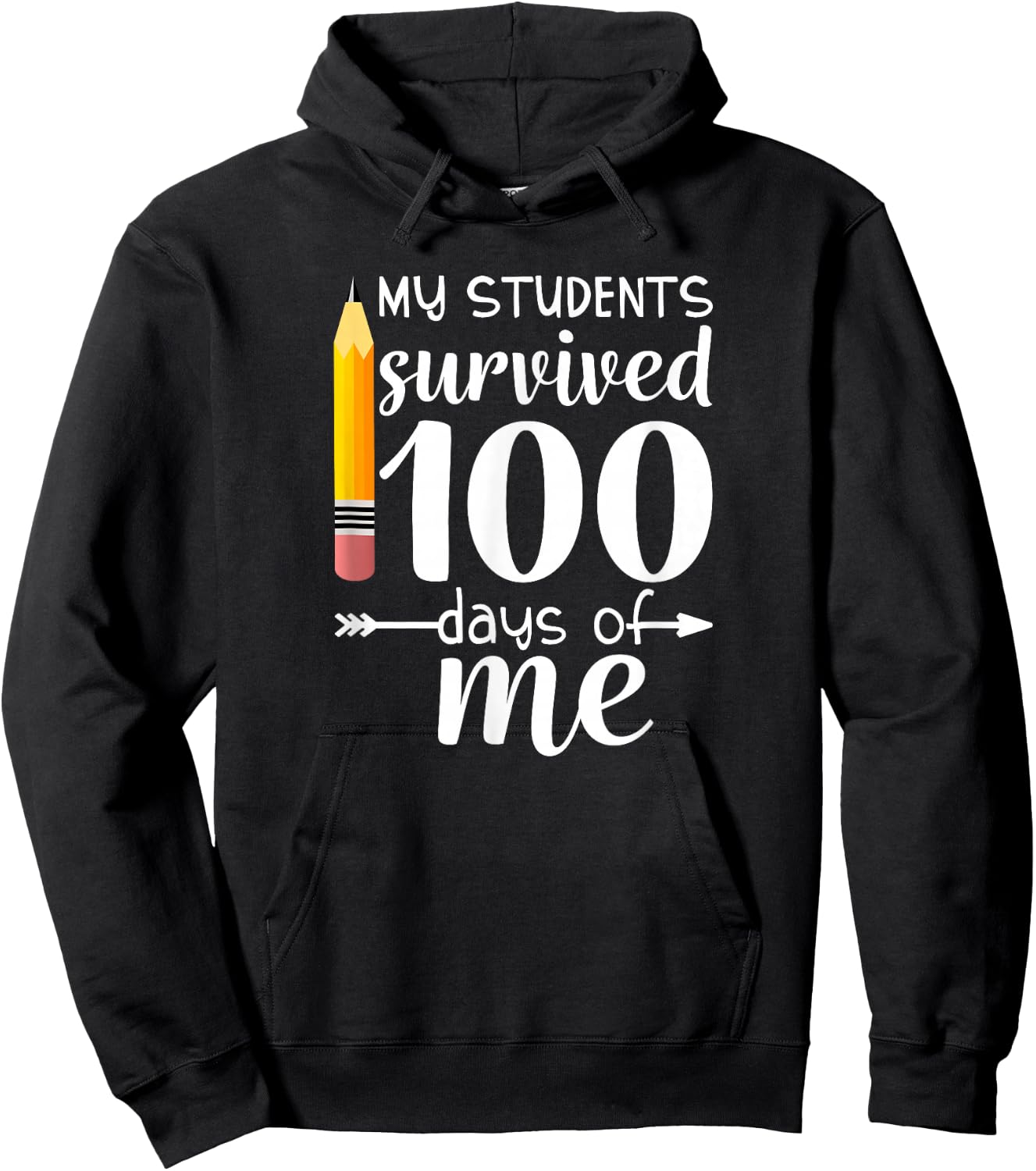 My Students Survived 100 Days Of Me Funny Teacher Hoodie - Hoodie | Black