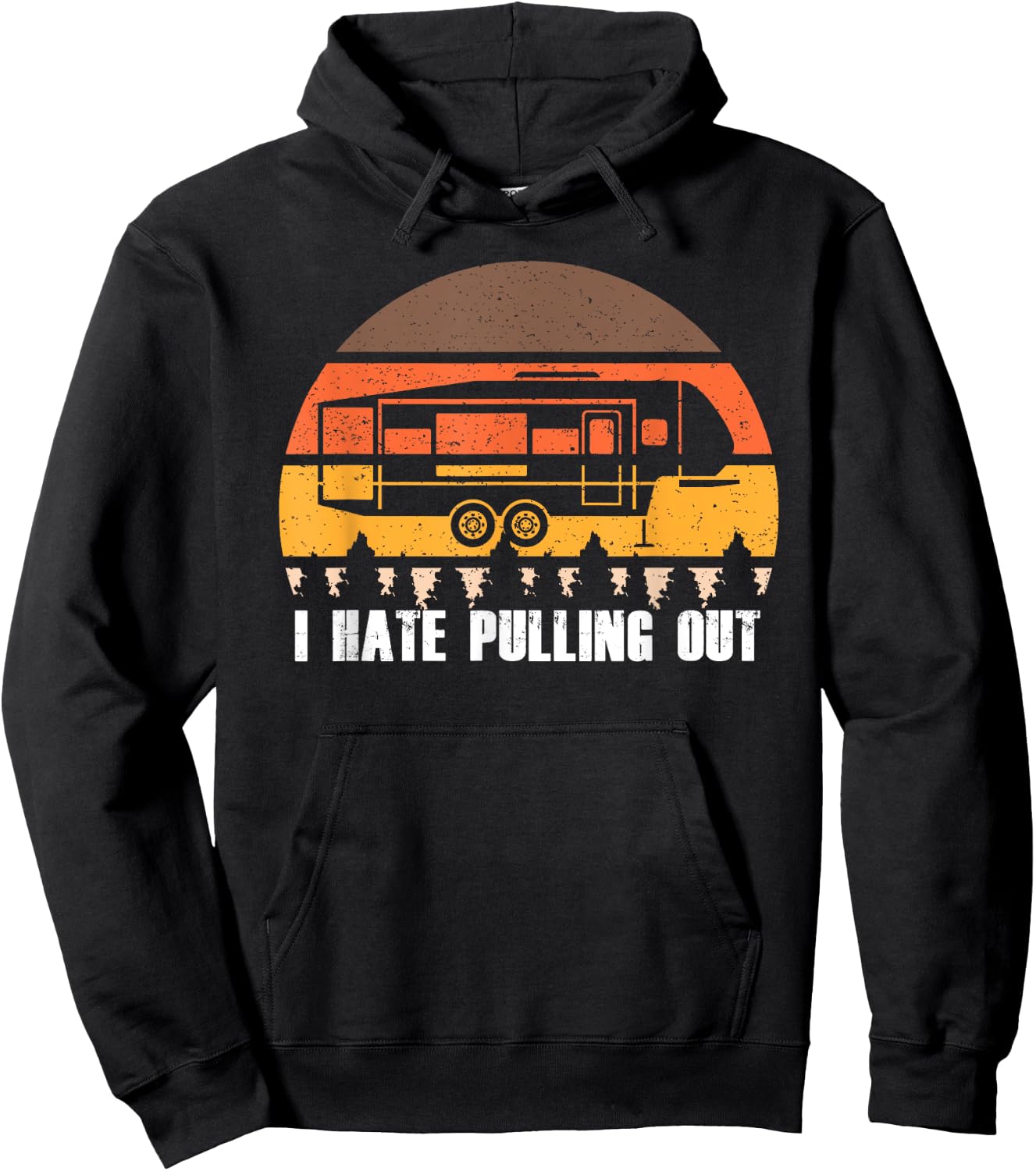 Camping I Hate Pulling Out Retro Hiking Funny Hoodie - Hoodie | Black