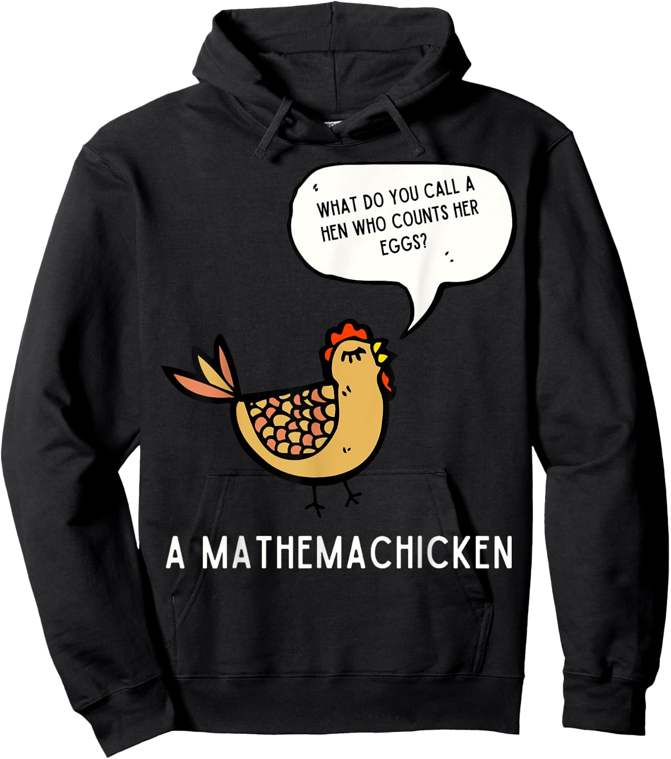 What Do You Call A Hen Mathemachicken Funny Hoodie - Hoodie | Black
