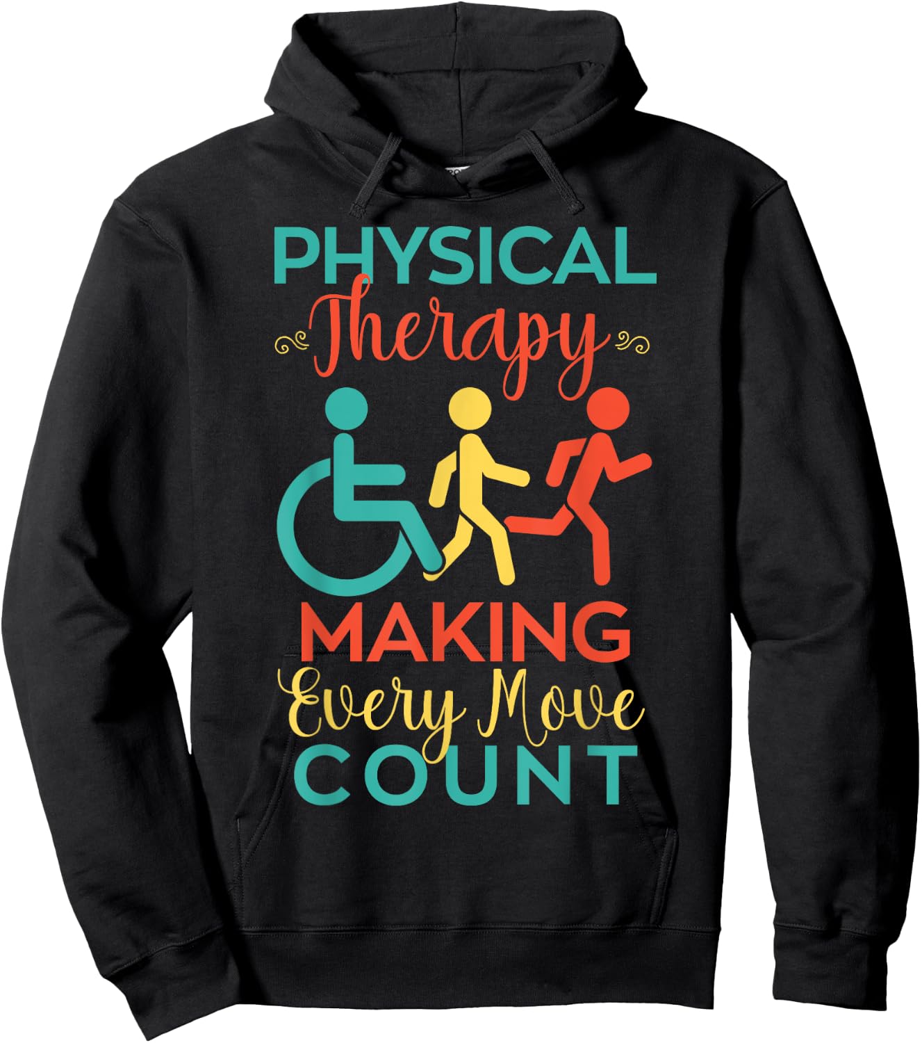 Physical Therapy Making Every Move Count Physiotherapy PTA Hoodie - Hoodie | Black
