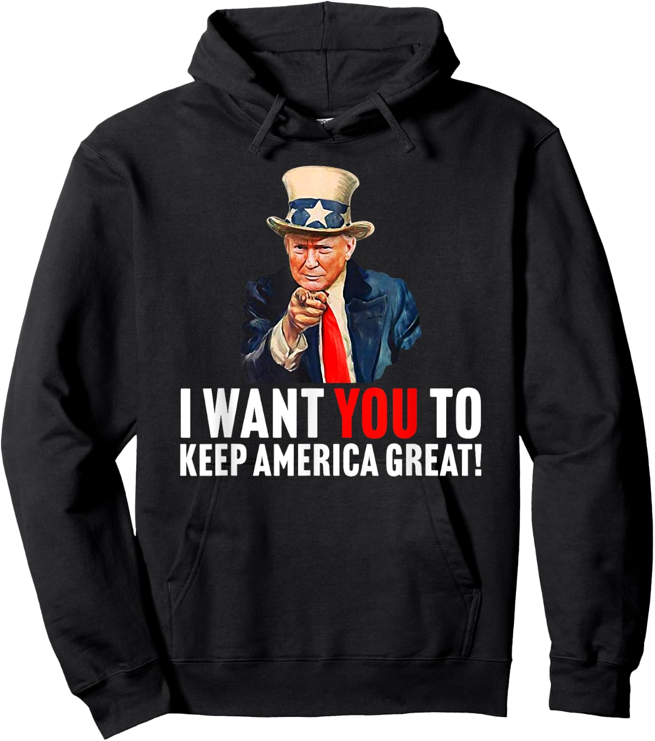 Trump 2020 - I Want You to Keep America Great - Uncle Sam Hoodie - Hoodie | Black