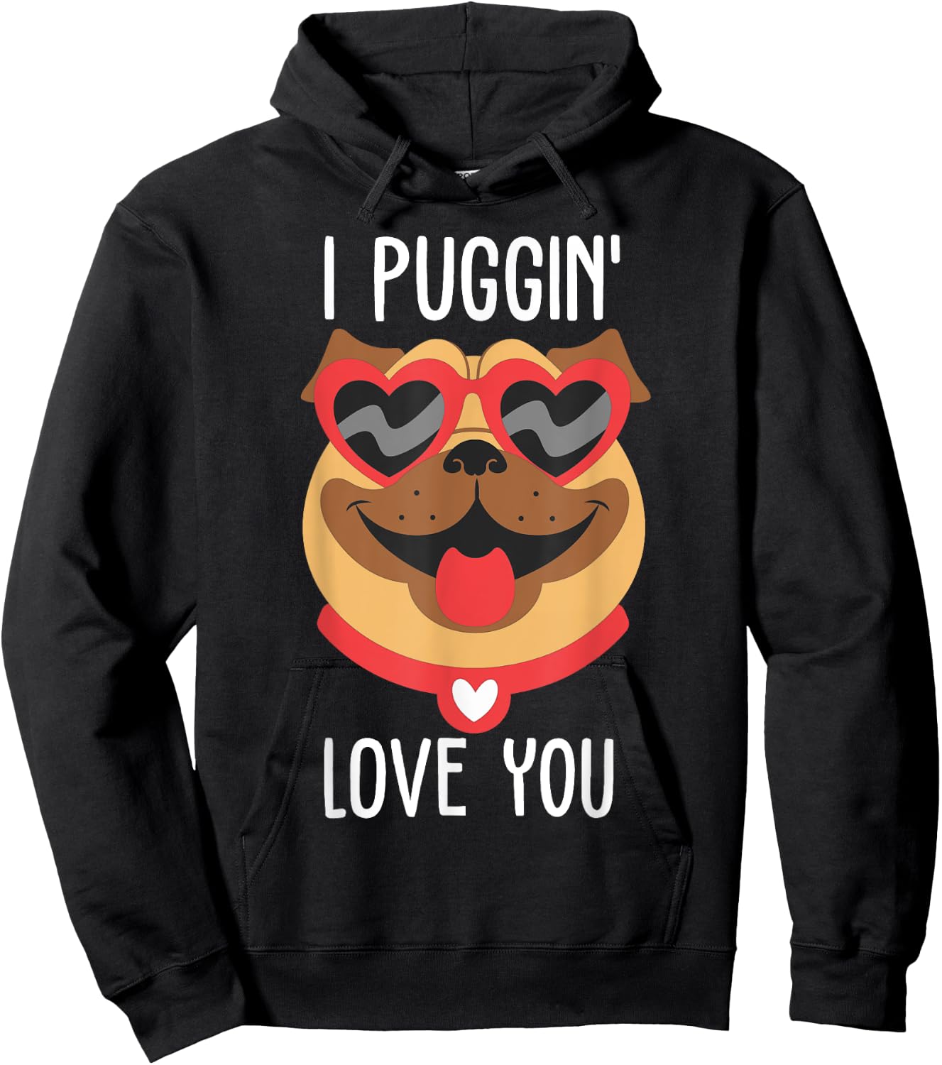 I PUGG IN LOVE YOU Funny Pug Puging Hoodie - Hoodie | Black