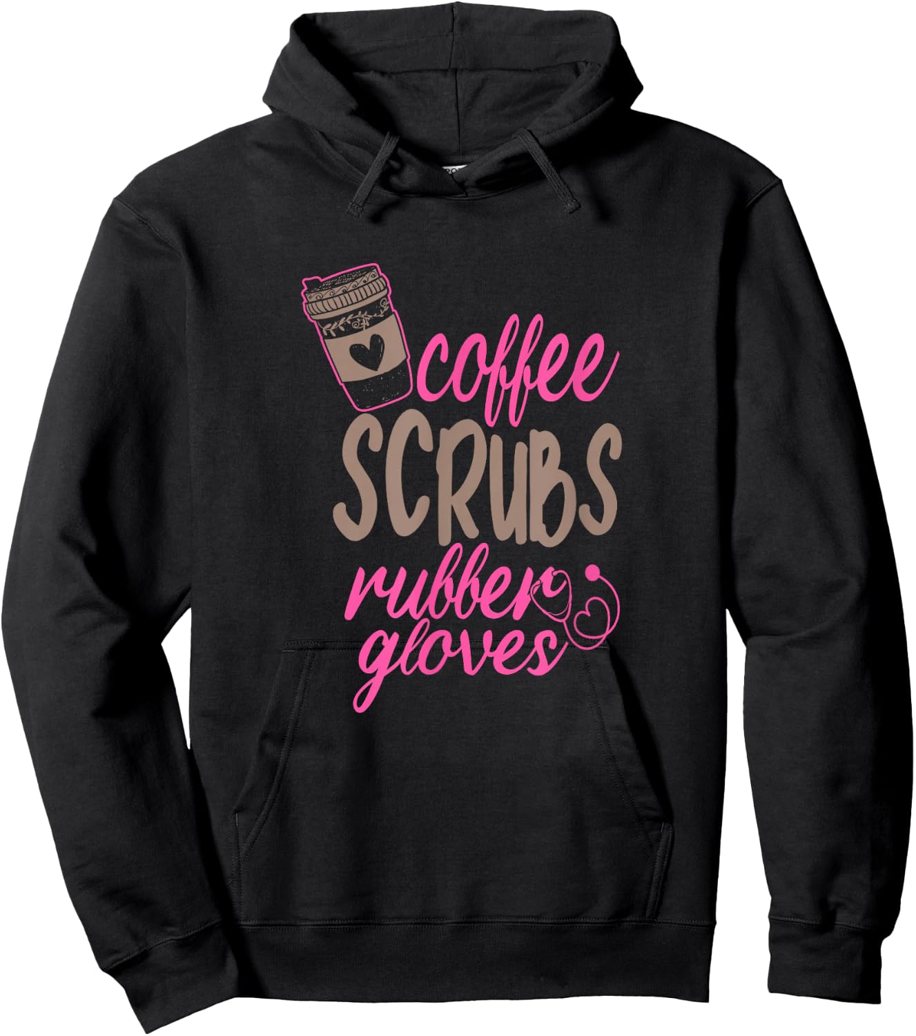 Scrub Medical Patient Coffee Scrubs and Rubber Gloves Hoodie - Hoodie | Black