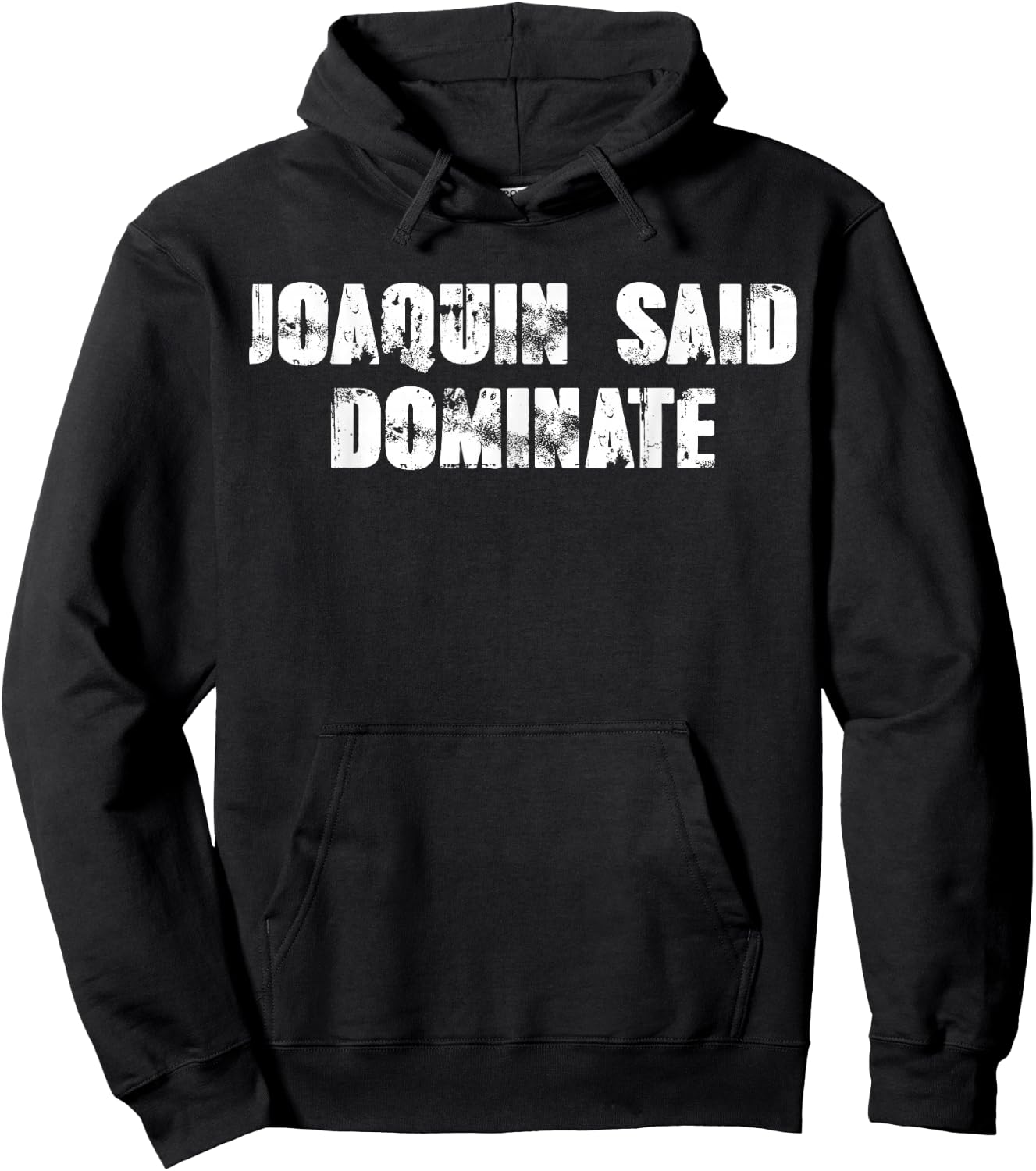 Joaquin said dominate Hoodie - Hoodie | Black