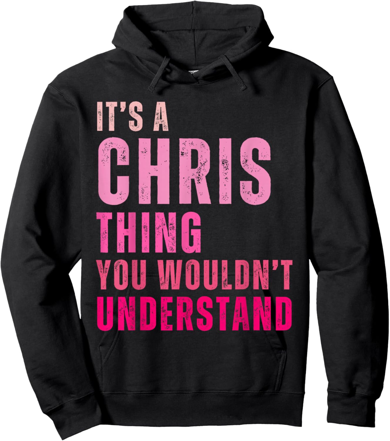 It's A Chris Thing You Wouldn't Understand Chris Hoodie - Hoodie | Black